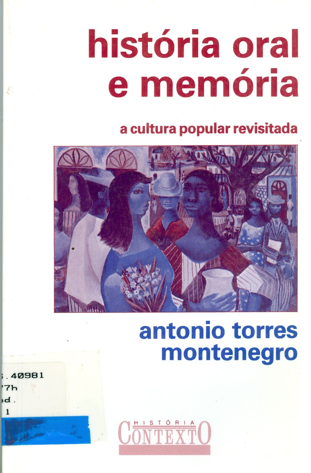 HISTÓRIA ORAL E MEMÓRIA: A CULTURA POPULAR REVISITADA