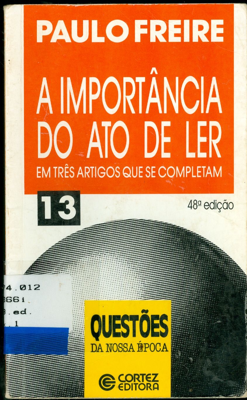 A IMPORTÂNCIA DO ATO DE LER: EM TRÊS ARTIGOS QUE SE COMPLETAM