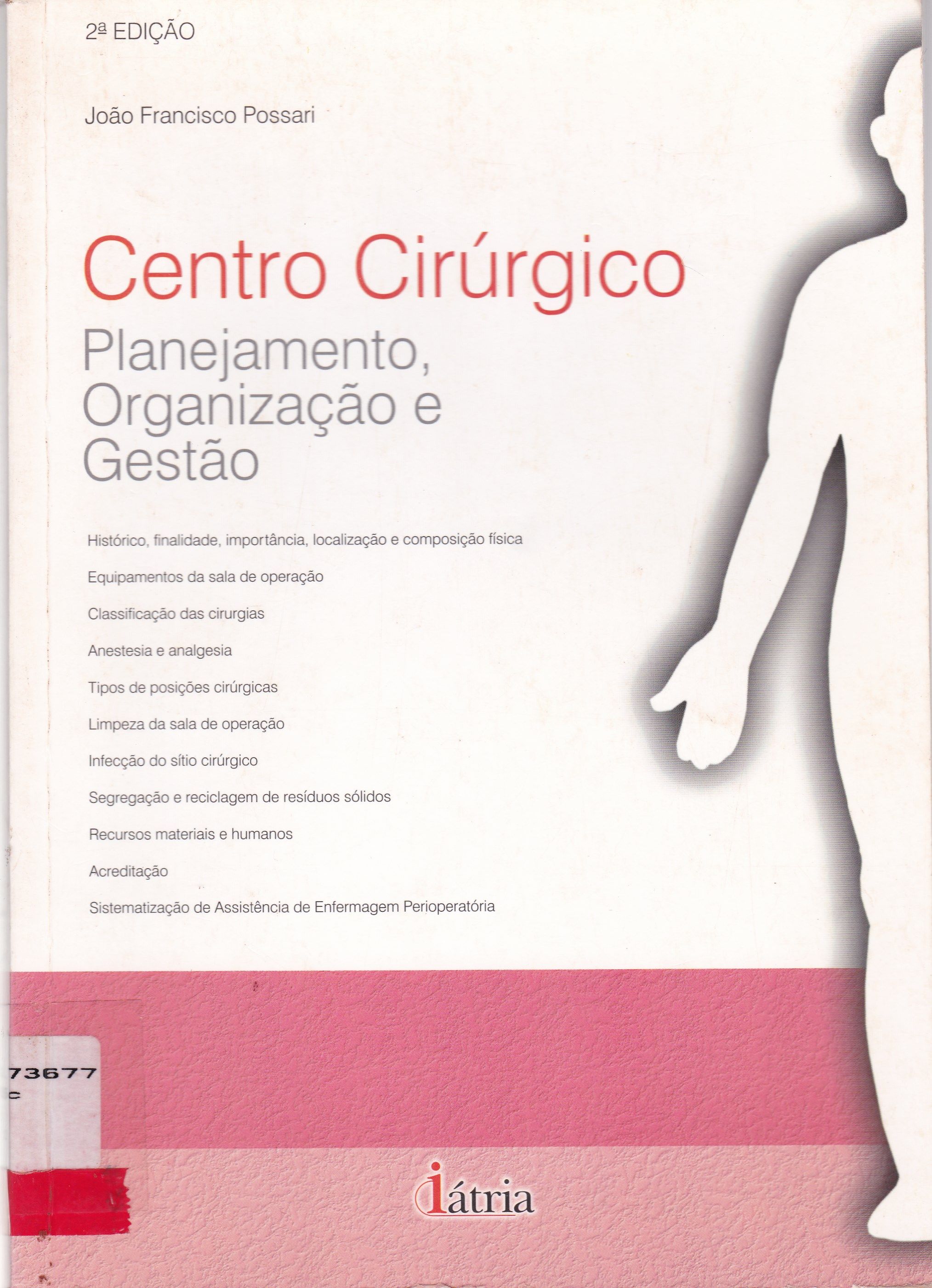 CENTRO CIRÚRGICO : PLANEJAMENTO, ORGANIZAÇÃO E GESTÃO