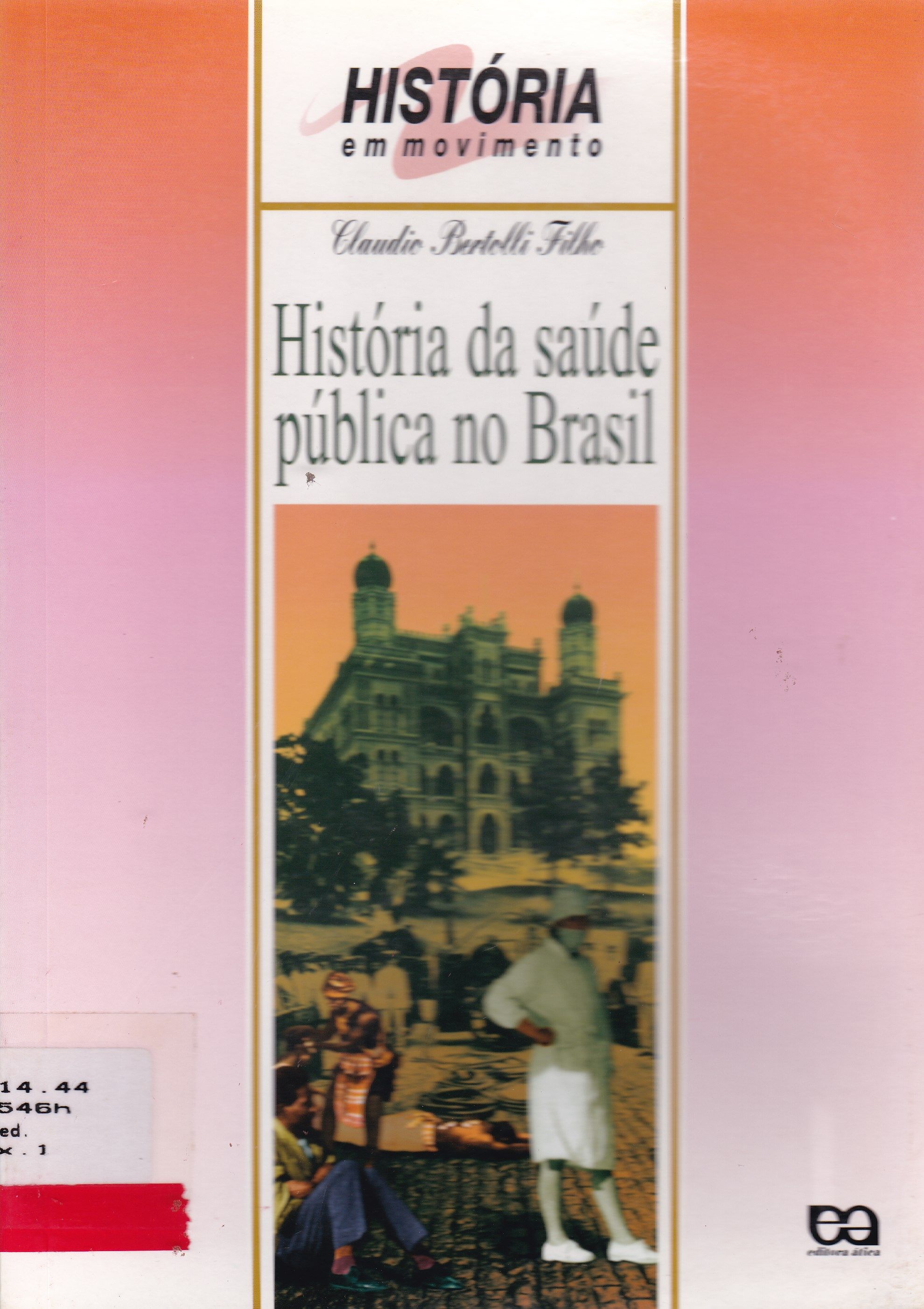 HISTÓRIA DA SAÚDE PÚBLICA NO BRASIL