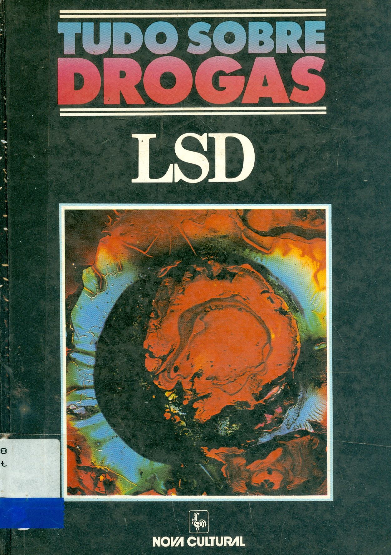 TUDO SOBRE DROGAS: LSD