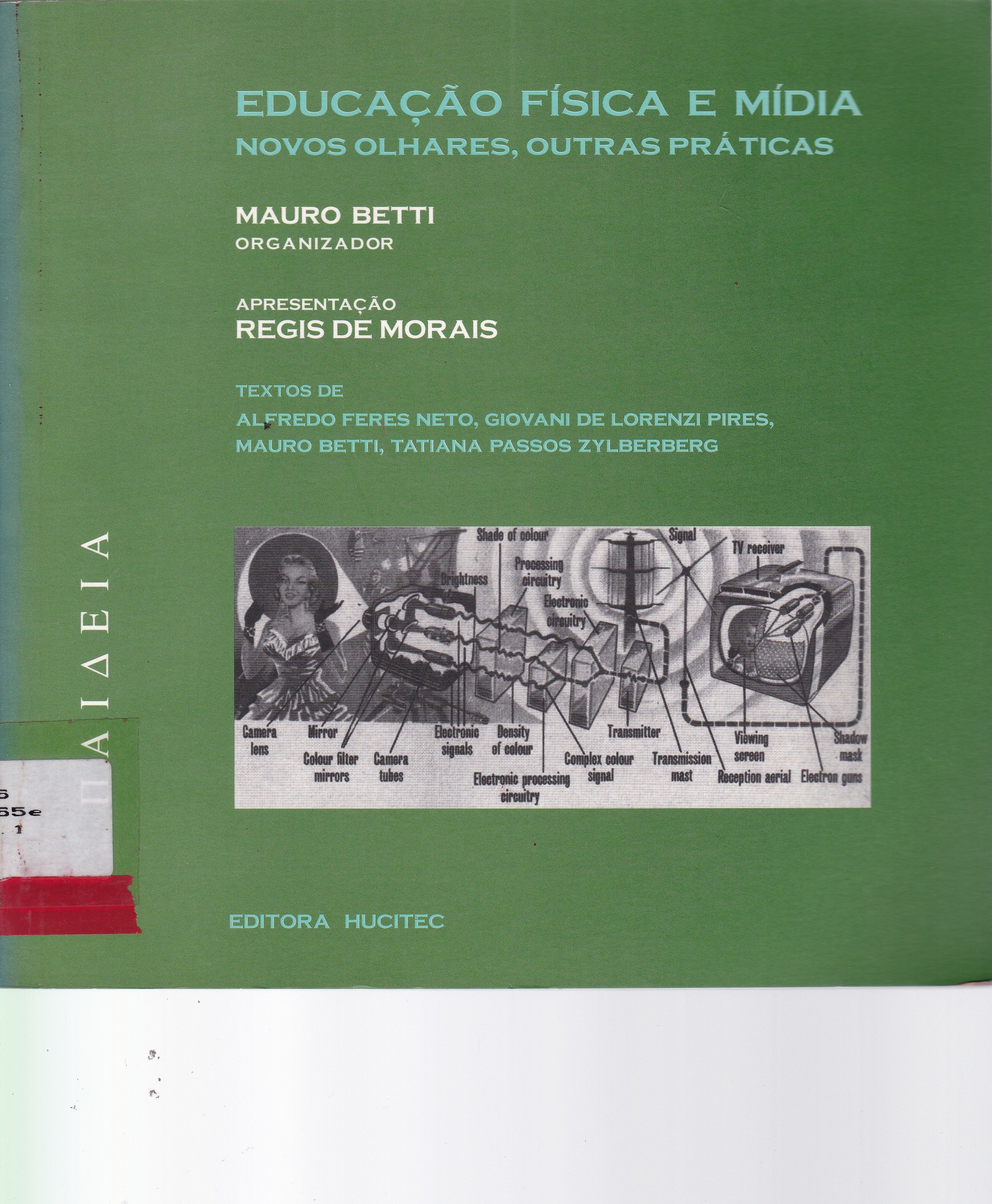 EDUCAÇÃO FÍSICA E MÍDIA: NOVOS OLHARES, OUTRAS PRÁTICAS