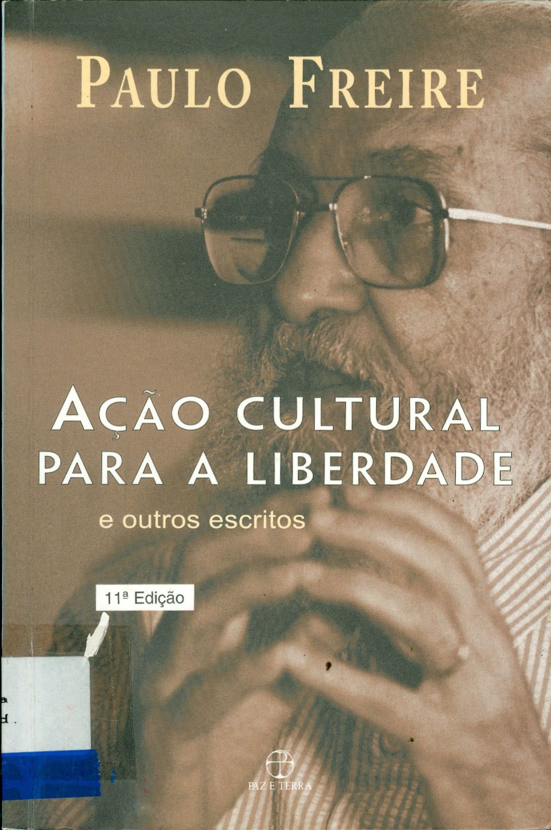 AÇÃO CULTURAL PARA A LIBERDADE: E OUTROS ESCRITOS