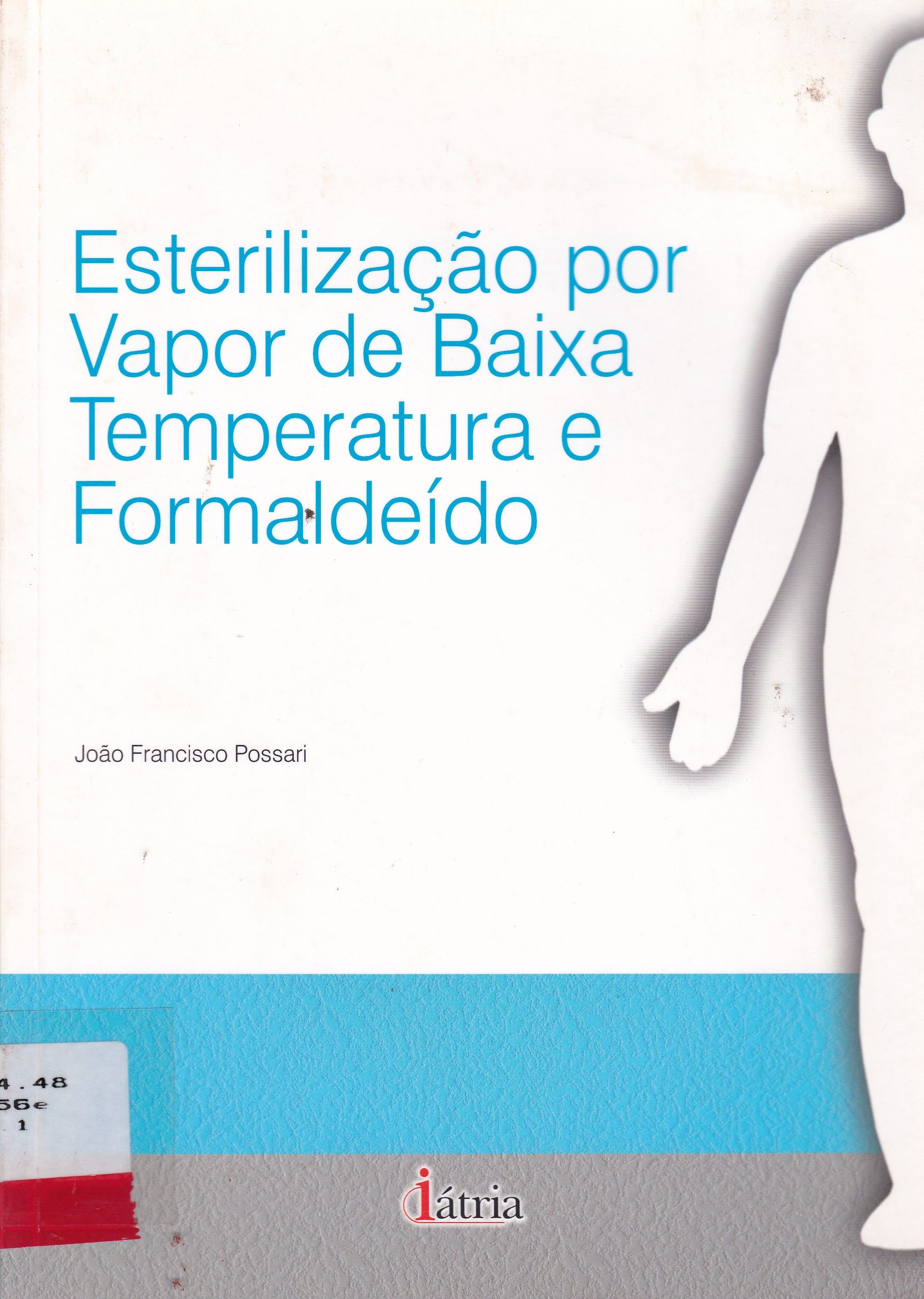 ESTERILIZAÇÃO POR VAPOR DE BAIXA TEMPERATURA E FORMALDEÍDO