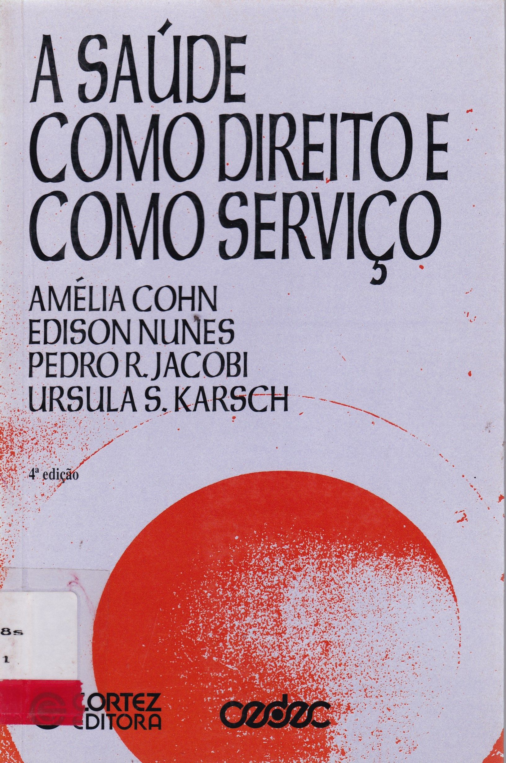 A SAÚDE COMO DIREITO E COMO SERVIÇO 