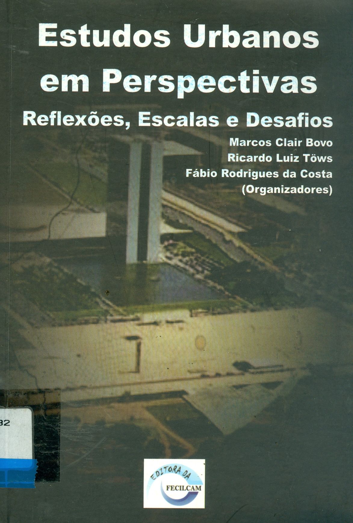 ESTUDOS URBANOS EM PERSPECTIVAS: REFLEXÕES, ESCALAS E DESAFIOS