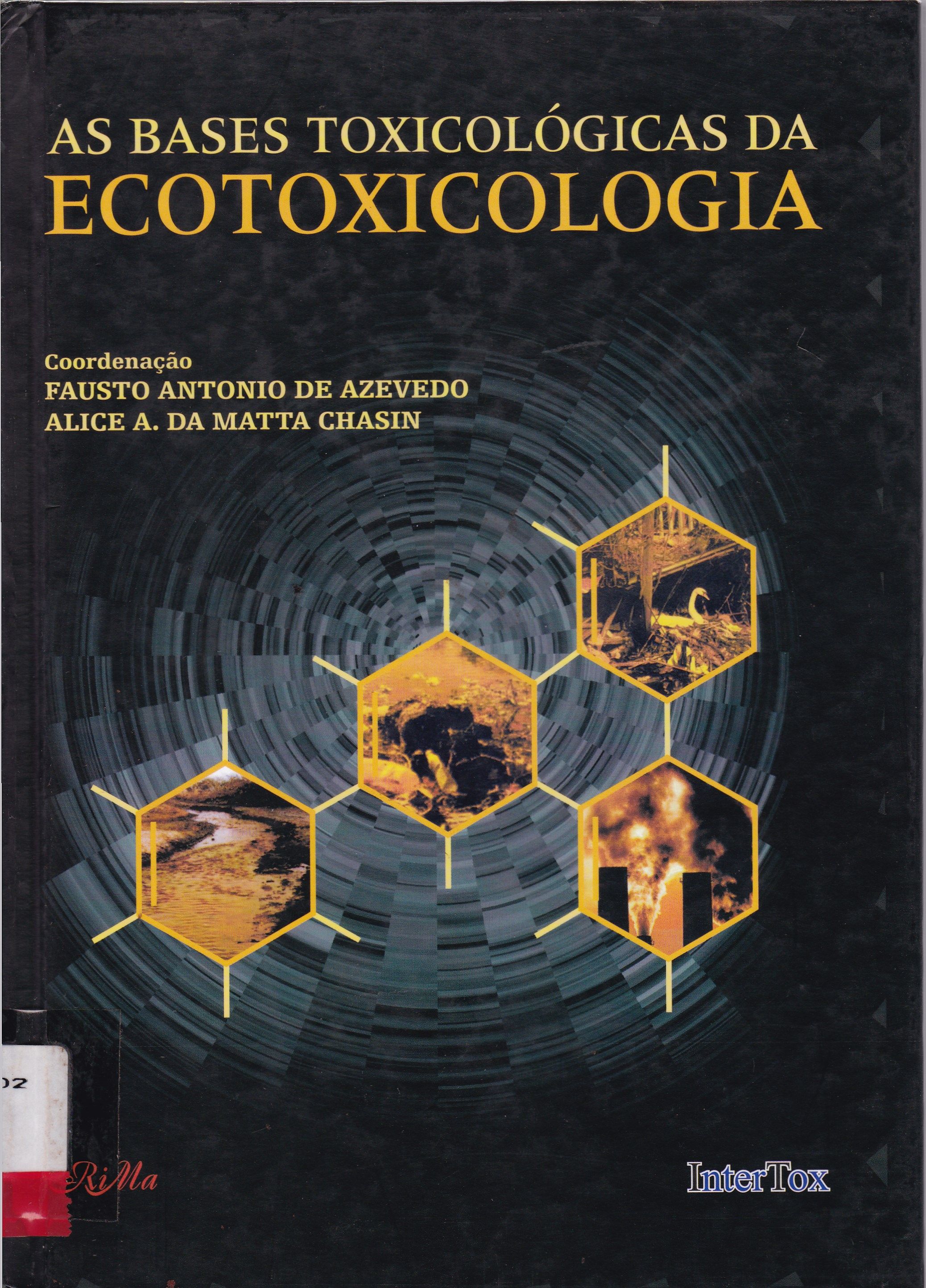 AS BASES TOXICOLÓGICAS DA ECOTOXICOLOGIA