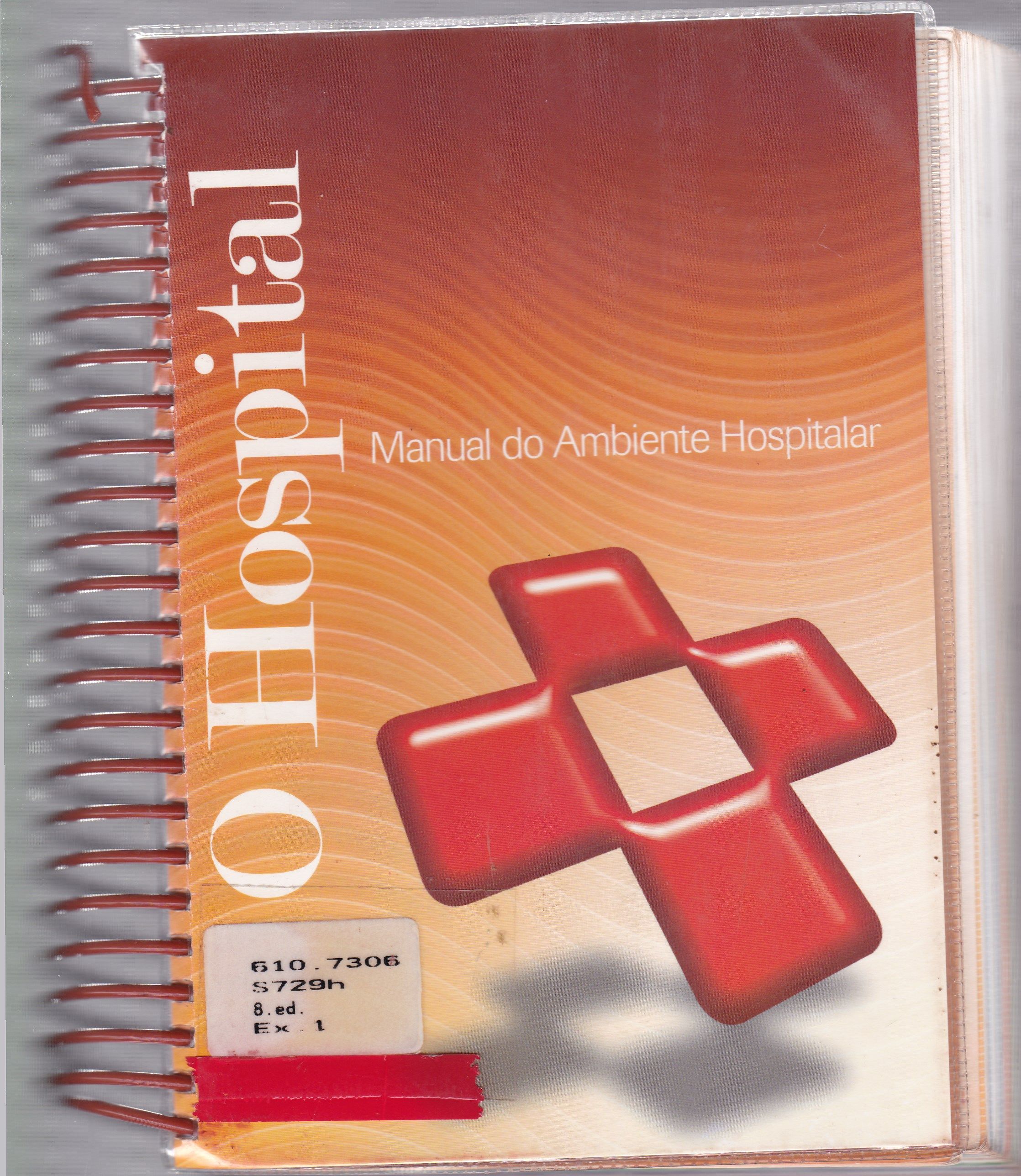 O HOSPITAL: MANUAL DO AMBIENTE HOSPITALAR