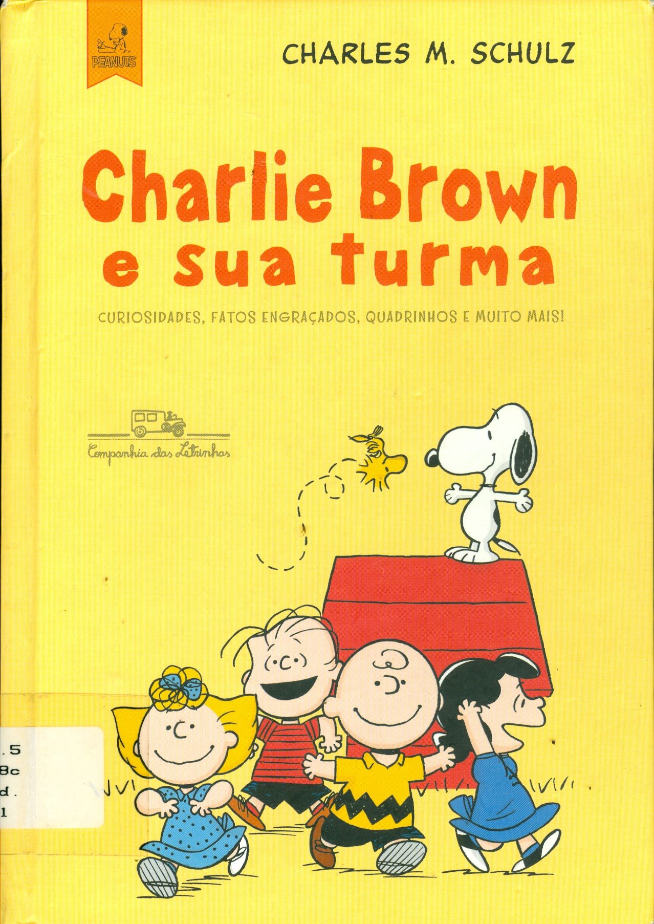 CHARLIE BROWN E SUA TURMA: CURIOSIDADES, FATOS ENGRAÇADOS, QUADRINHOS E MUITO MAIS