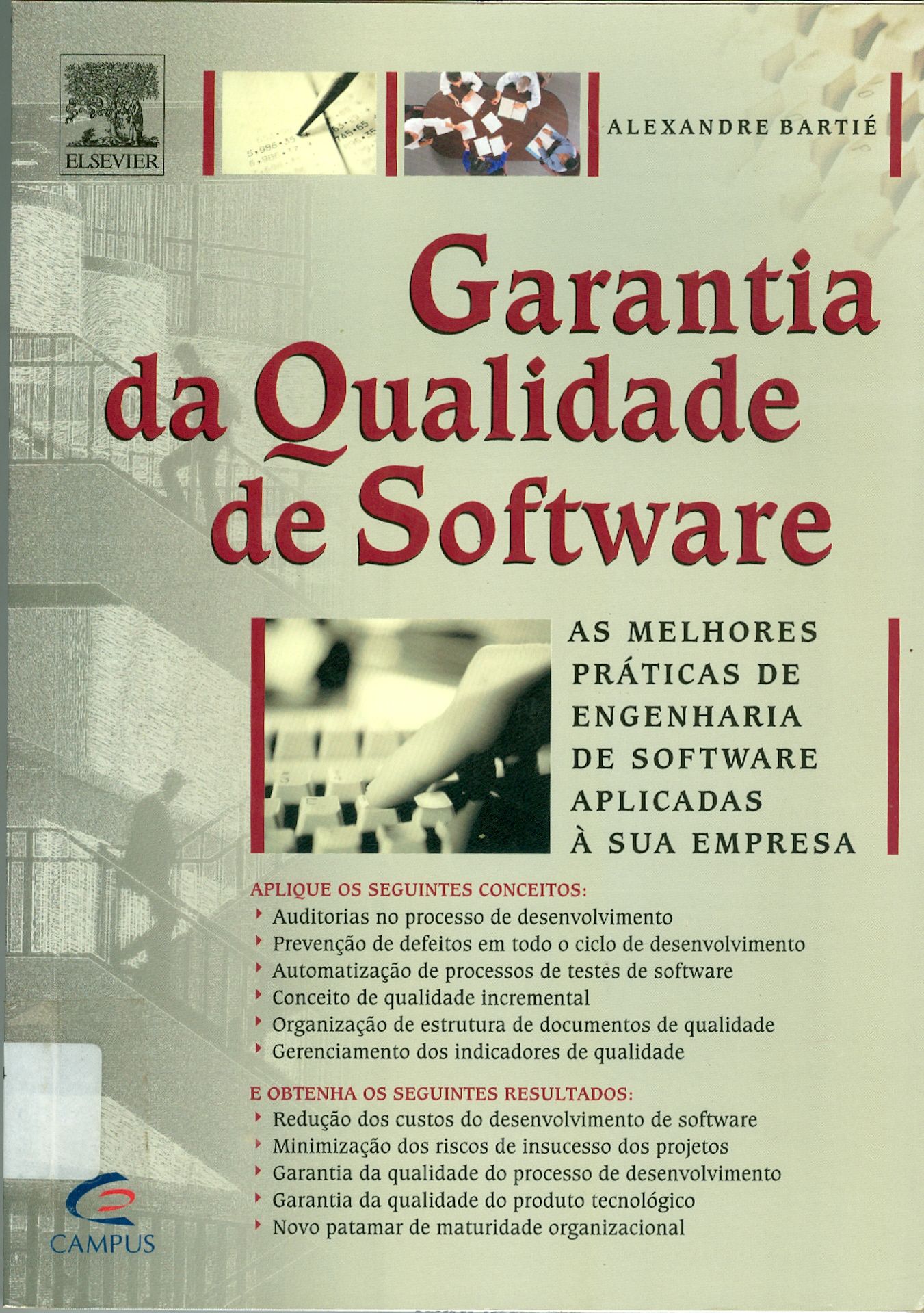GARANTIA DA QUALIDADE DE SOFTWARE : AS MELHORES PRÁTICAS DE ENGENHARIA DE SOFTWARE APLICADAS À SUA EMPRESA