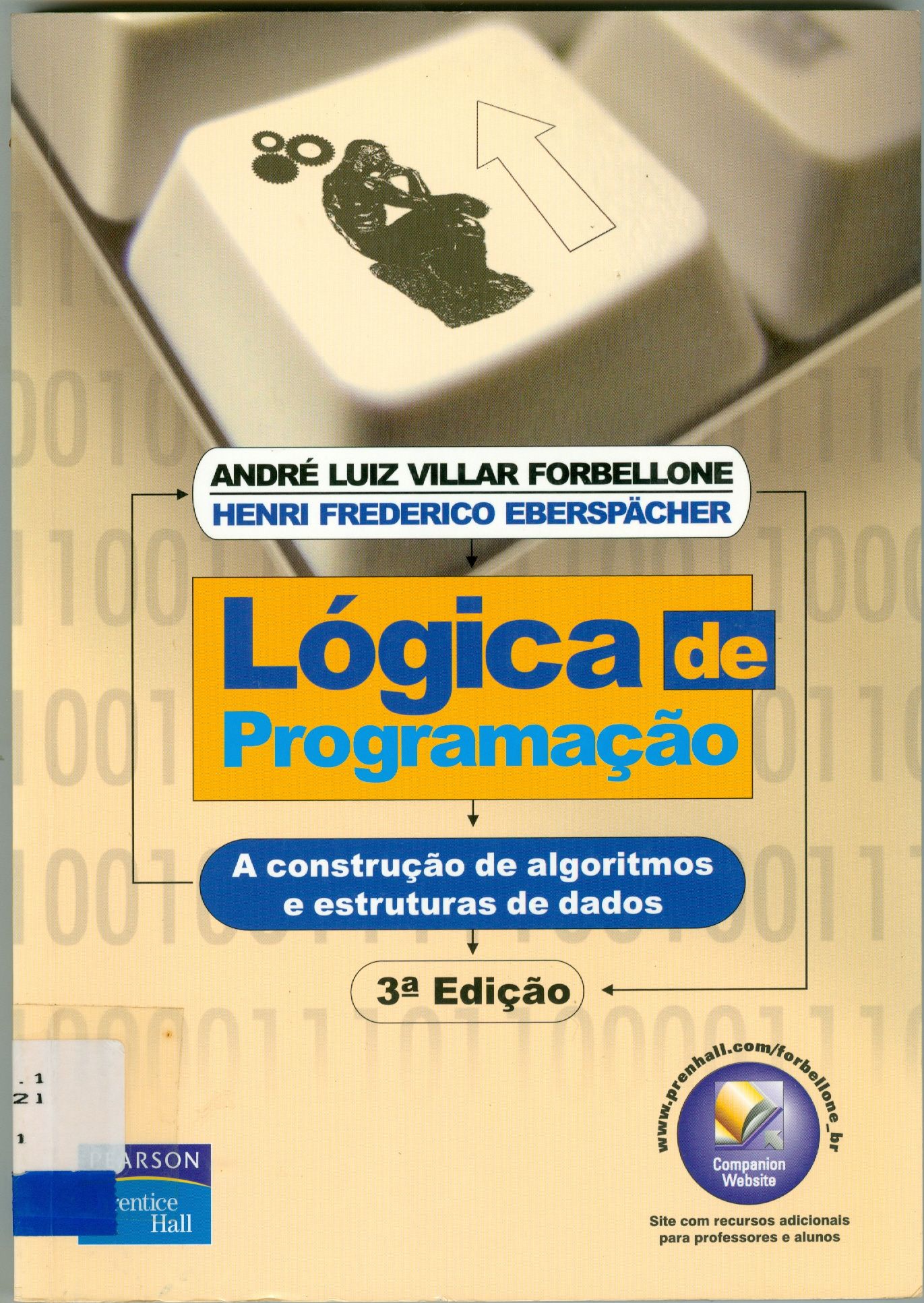 LÓGICA DE PROGRAMAÇÃO: A CONSTRUÇÃO DE ALGORITMOS E ESTRUTURAS DE DADOS