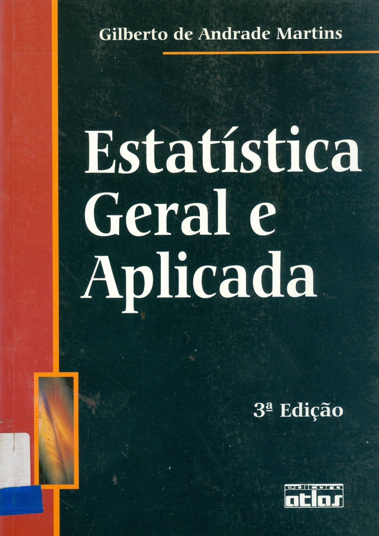 ESTATÍSTICA GERAL E APLICADA 