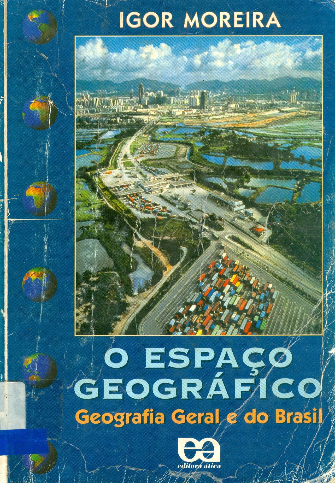 O ESPAÇO GEOGRÁFICO: GEOGRAFIA GERAL E DO BRASIL