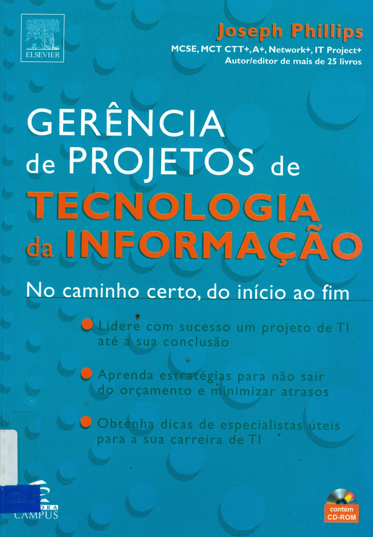 GERÊNCIA DE PROJETOS DE TECNOLOGIA DA INFORMAÇÃO: NO CAMINHO CERTO, DO INÍCIO O FIM