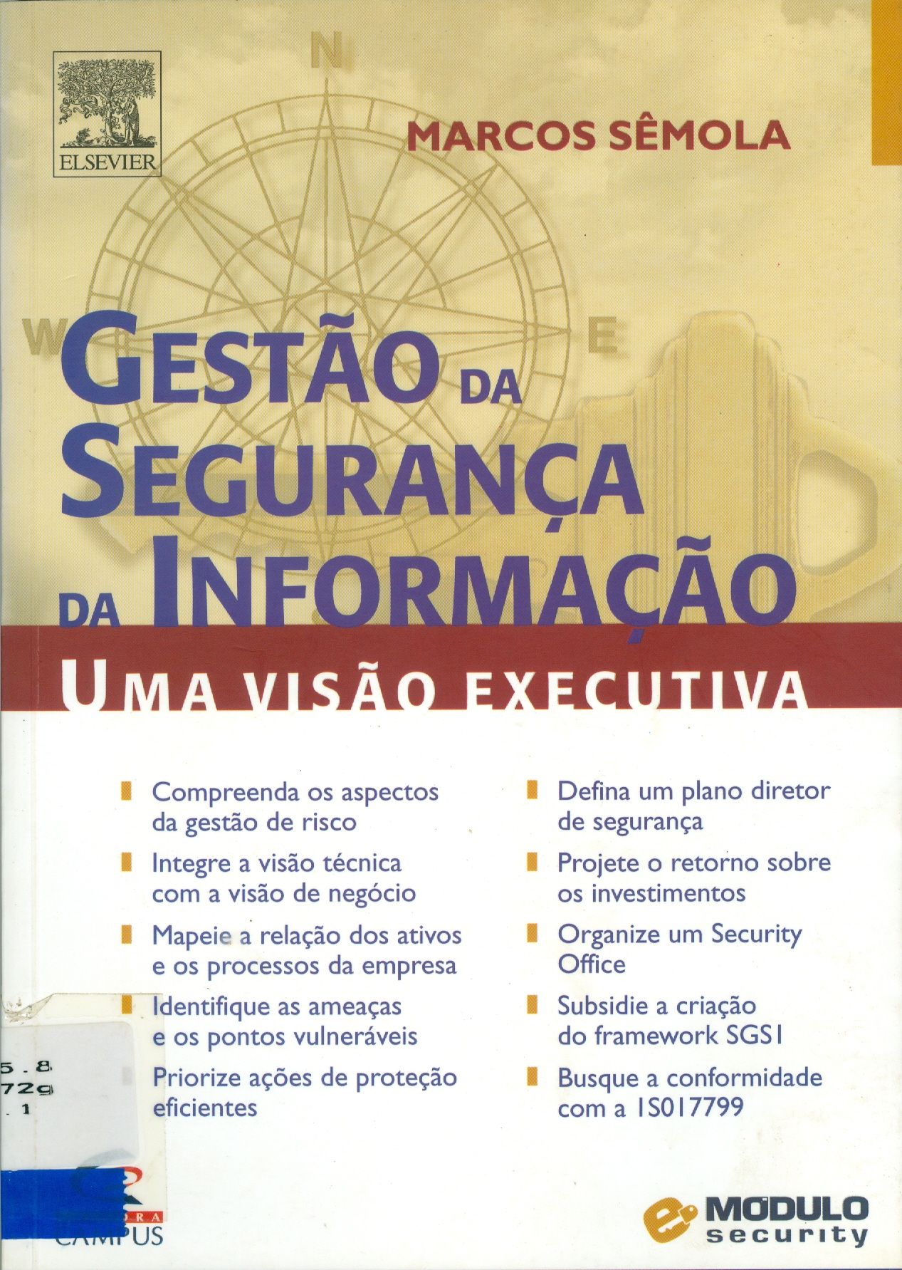 GESTÃO DA SEGURANÇA DA INFORMAÇÃO: UMA VISÃO EXECUTIVA