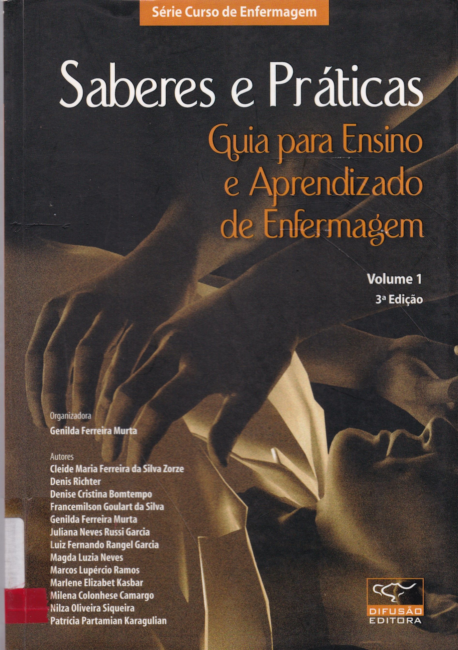 SABERES E PRÁTICAS: GUIA PARA ENSINO E APRENDIZADO DE ENFERMAGEM - V. 1