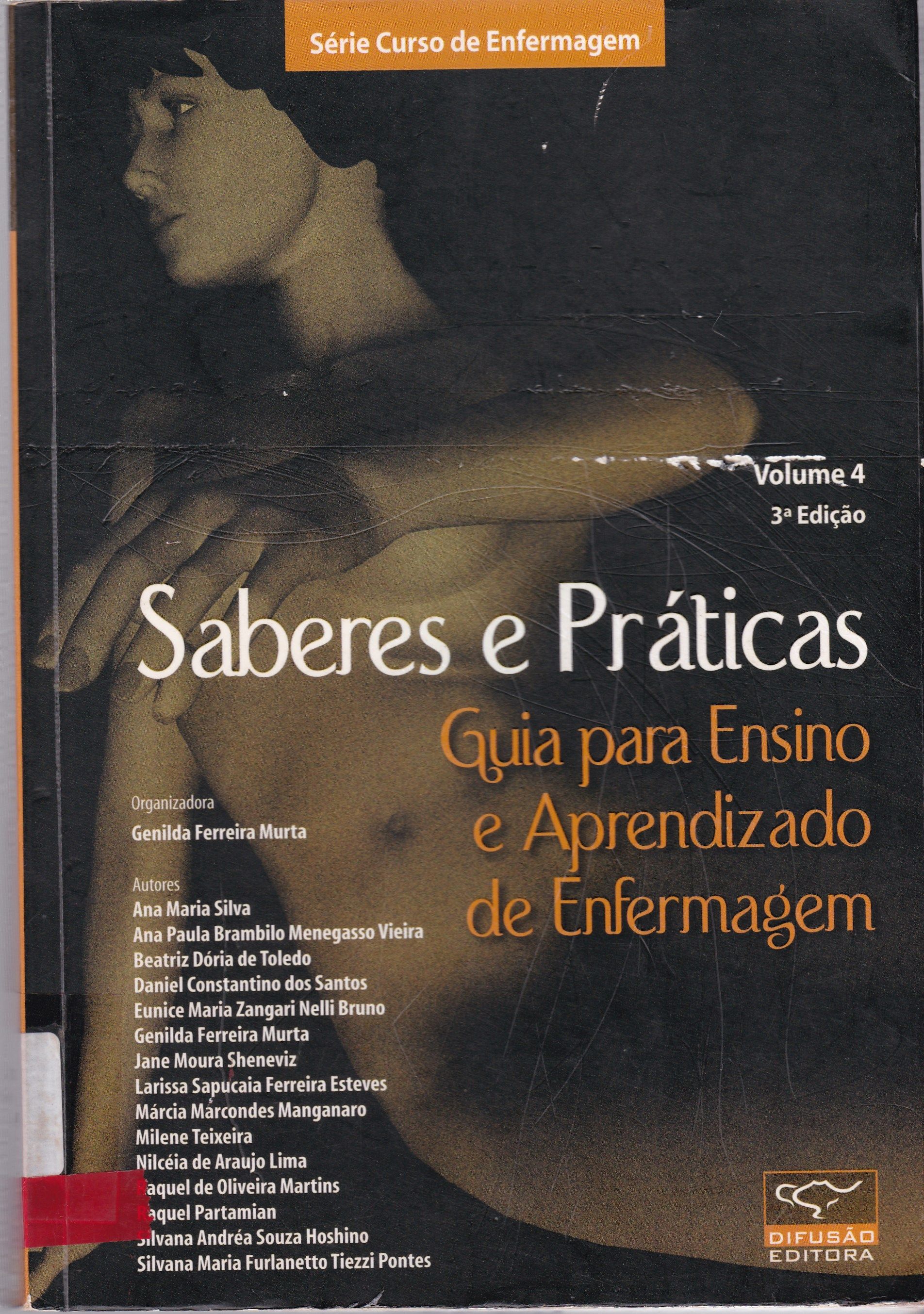 SABERES E PRÁTICAS: GUIA PARA ENSINO E APRENDIZADO DE ENFERMAGEM - V. 4