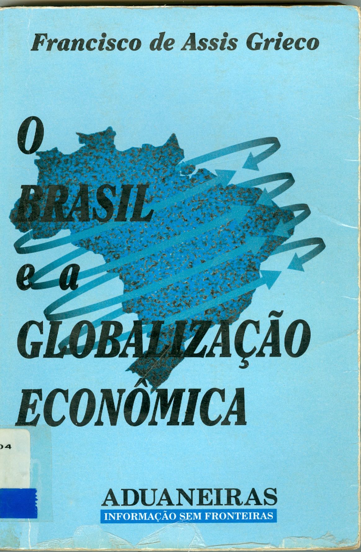 O BRASIL E A GLOBALIZAÇÃO ECONÔMICA
