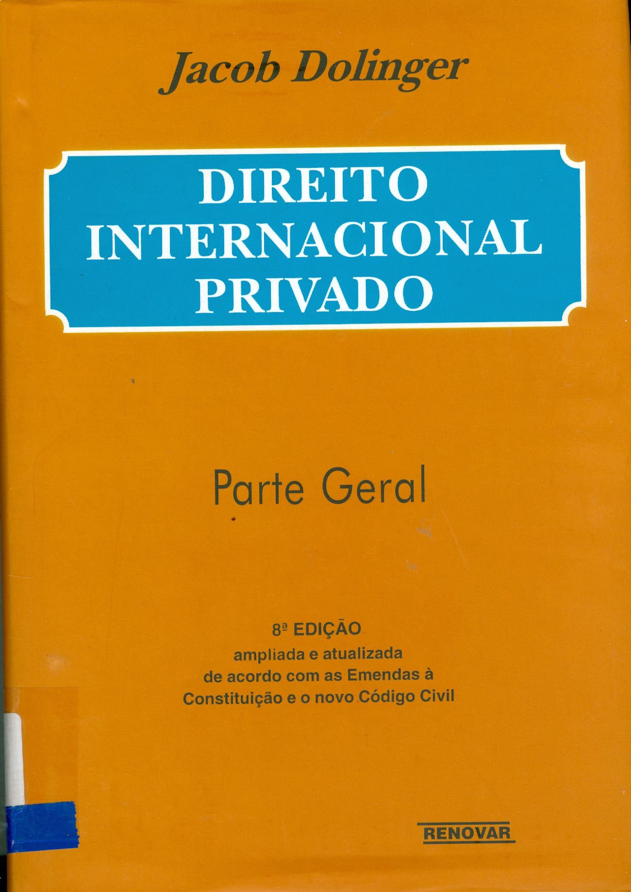 DIREITO INTERNACIONAL PRIVADO: PARTE GERAL 