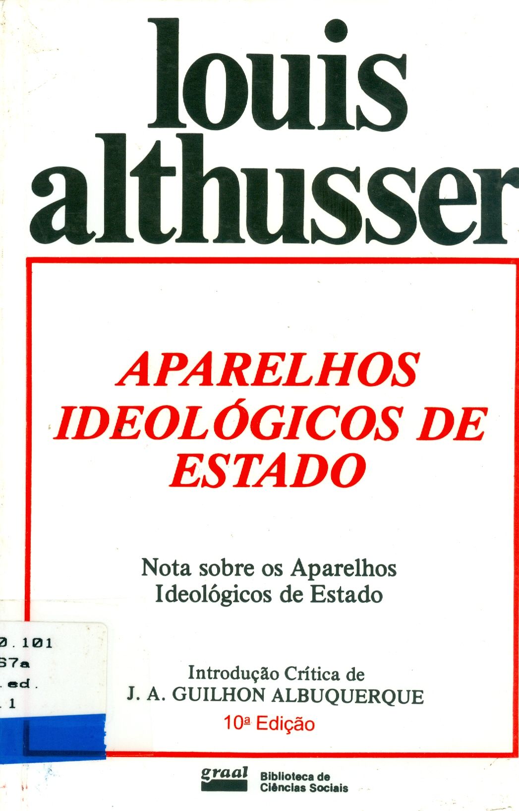 APARELHOS IDEOLÓGICOS DE ESTADO: NOTA SOBRE OS APARELHOS IDEOLÓGICOS DE ESTADO