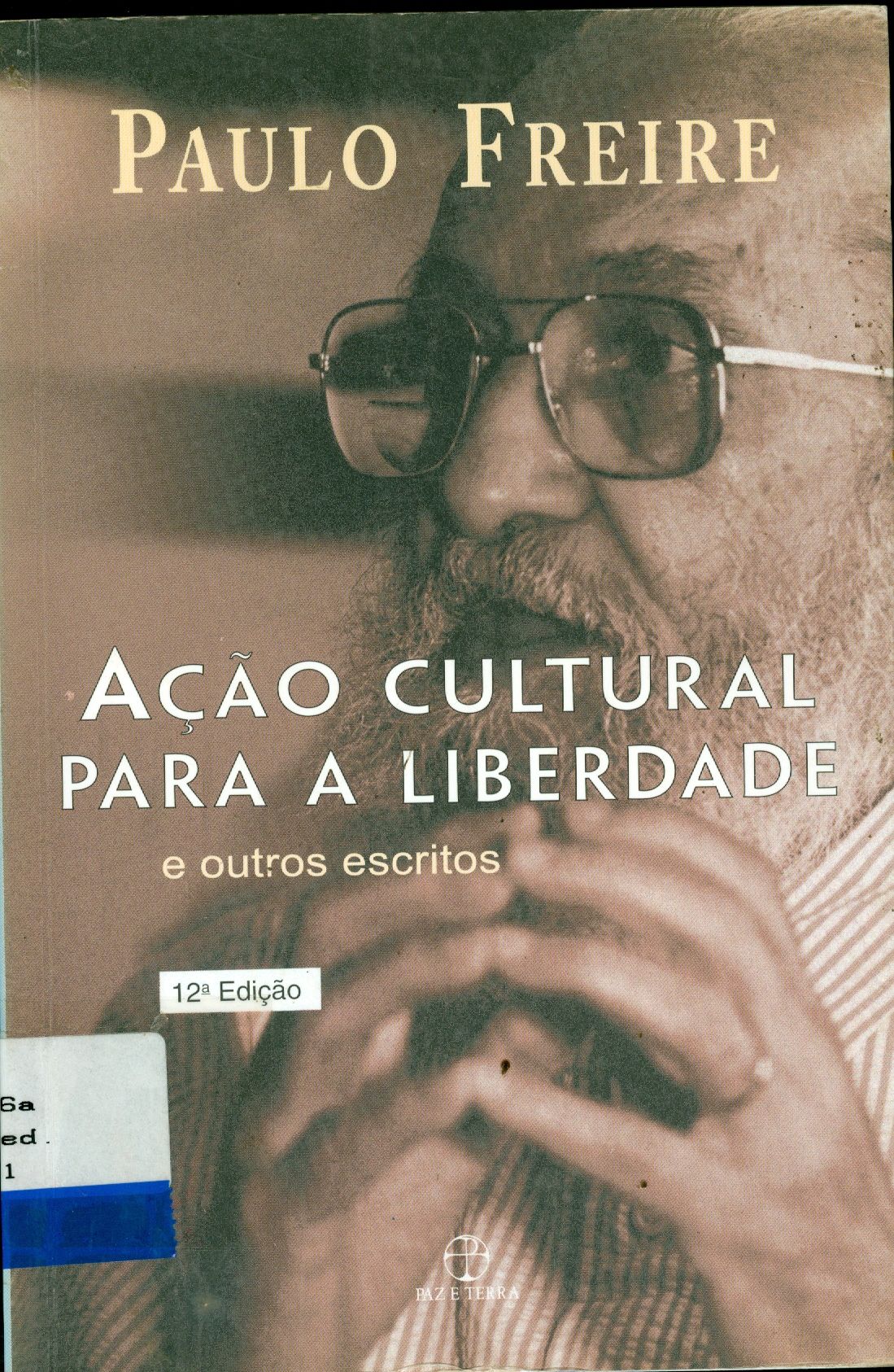 AÇÃO CULTURAL PARA A LIBERDADE: E OUTROS ESCRITOS