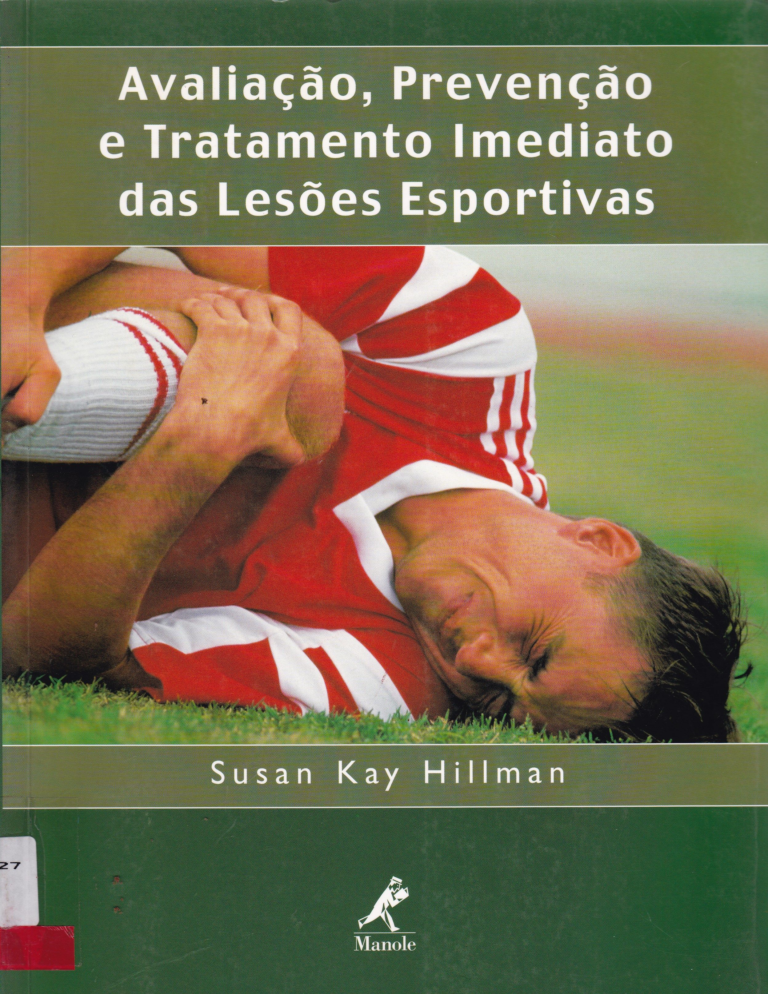 AVALIAÇÃO, PREVENÇÃO E TRATAMENTO IMEDIATO DAS LESÕES ESPORTIVAS