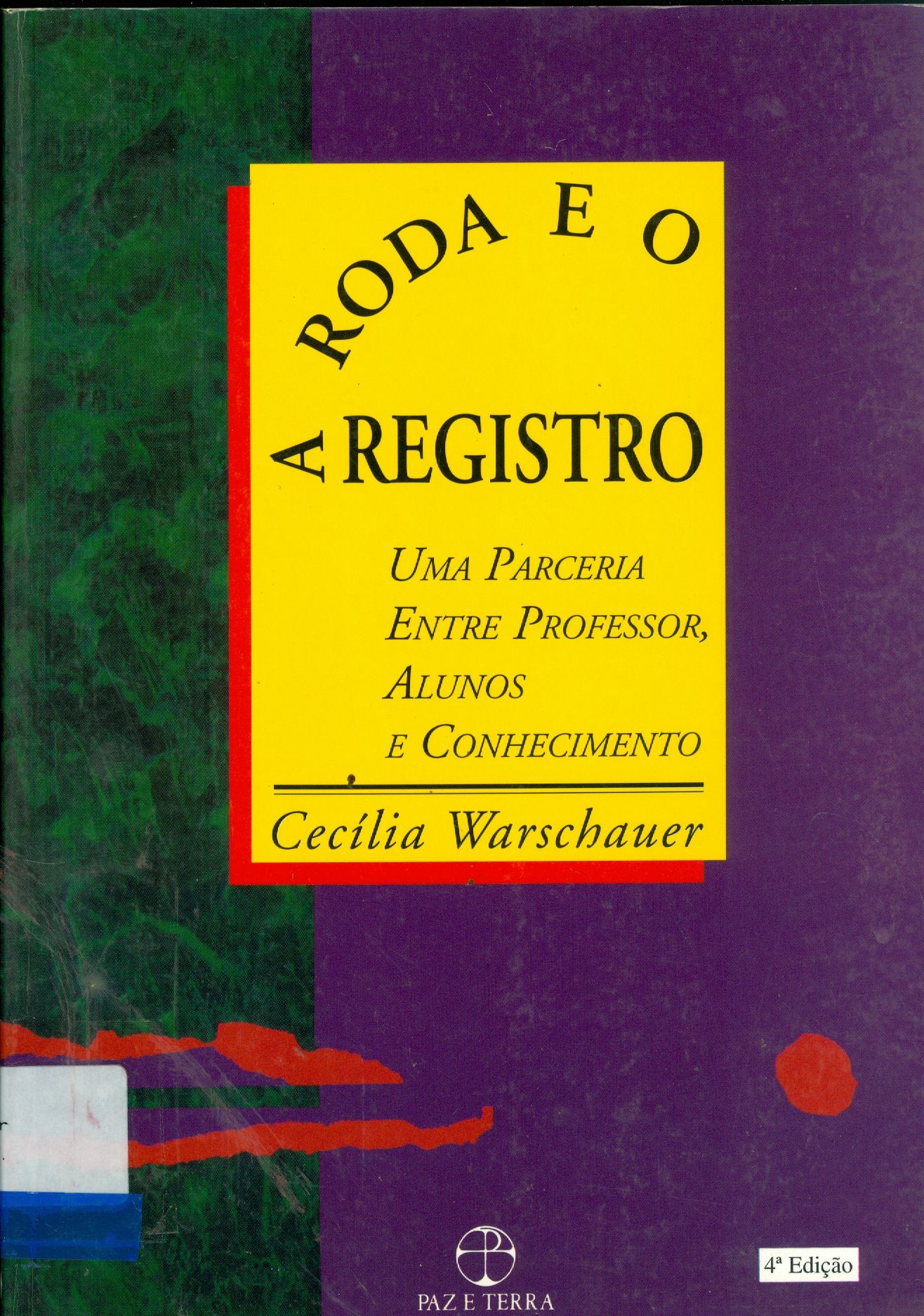 A RODA E O REGISTRO: UMA PARCERIA ENTRE PROFESSOR, ALUNOS E CONHECIMENTO