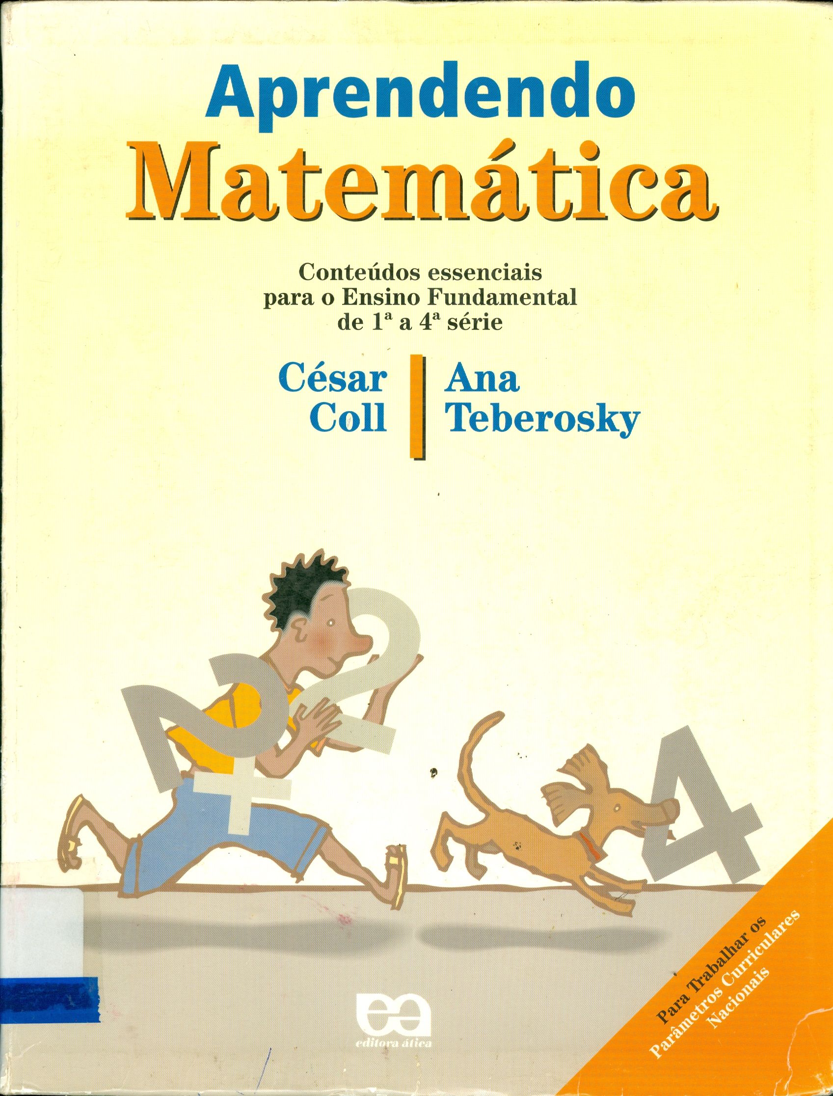 APREDENDO MATEMÁTICA: CONTEÚDOS ESSENCIAIS PARA O ENSINO FUNDAMENTAL DE 1ª A 4ª SÉRIE