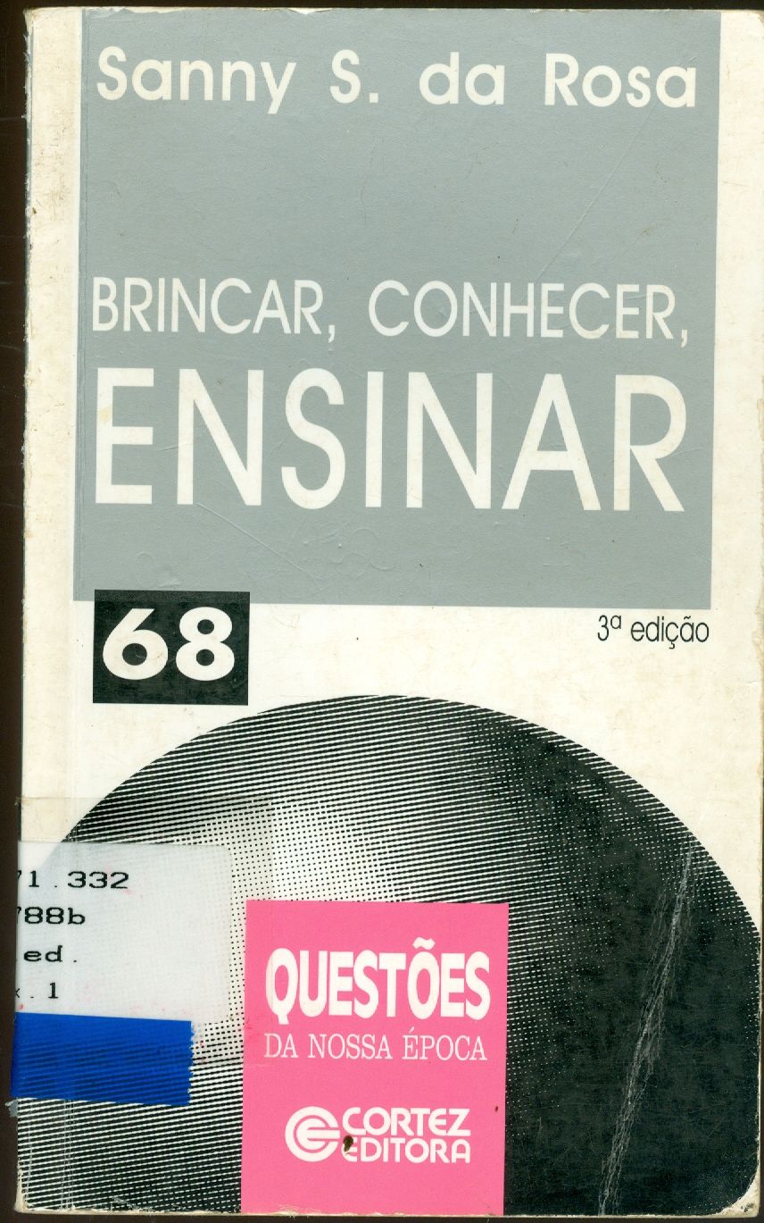 BRINCAR, CONHECER, ENSINAR