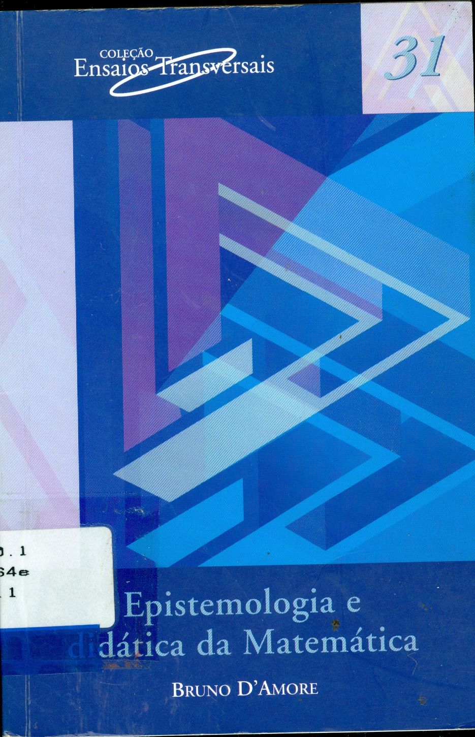 EPISTEMOLOGIA E DIDÁTICA DA MATEMÁTICA
