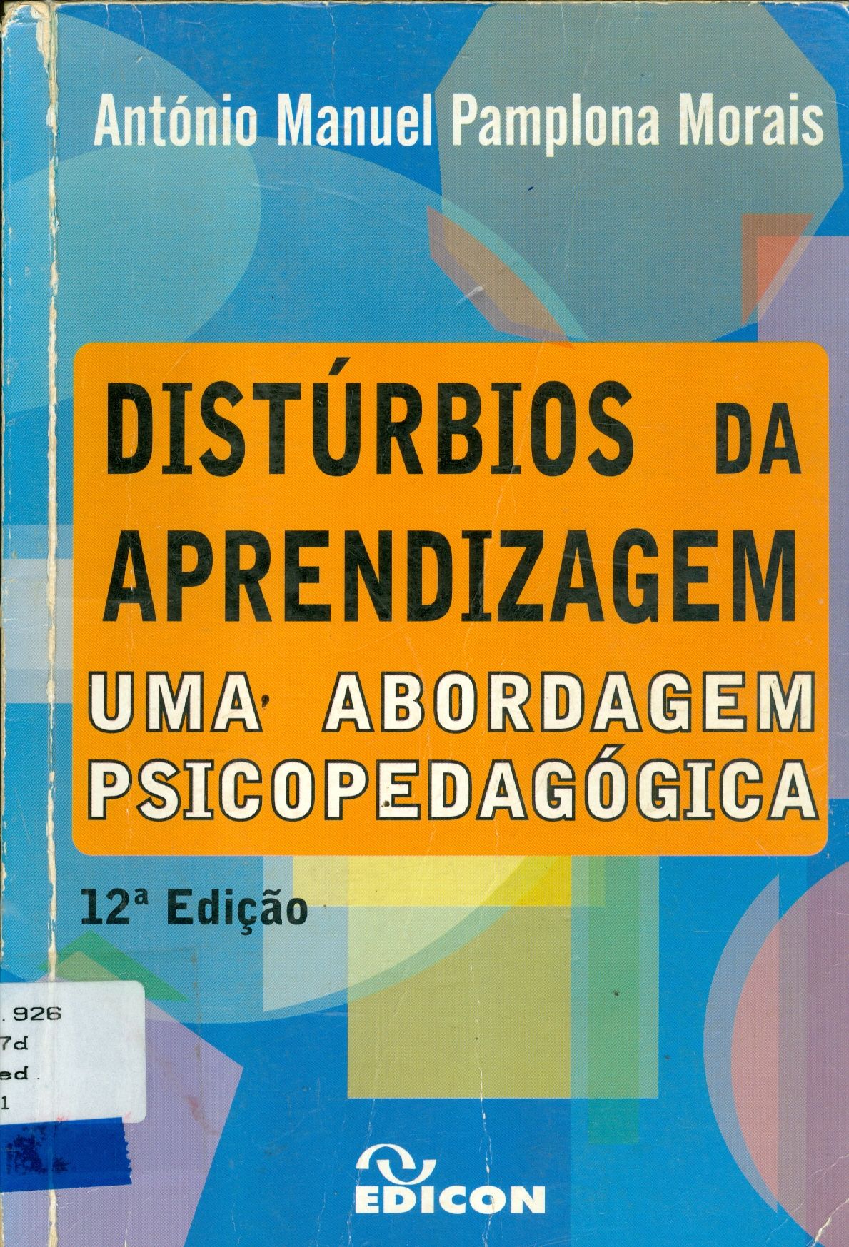 DISTÚRBIOS DA APRENDIZAGEM: UMA ABORDAGEM PSICOPEDAGÓGICA
