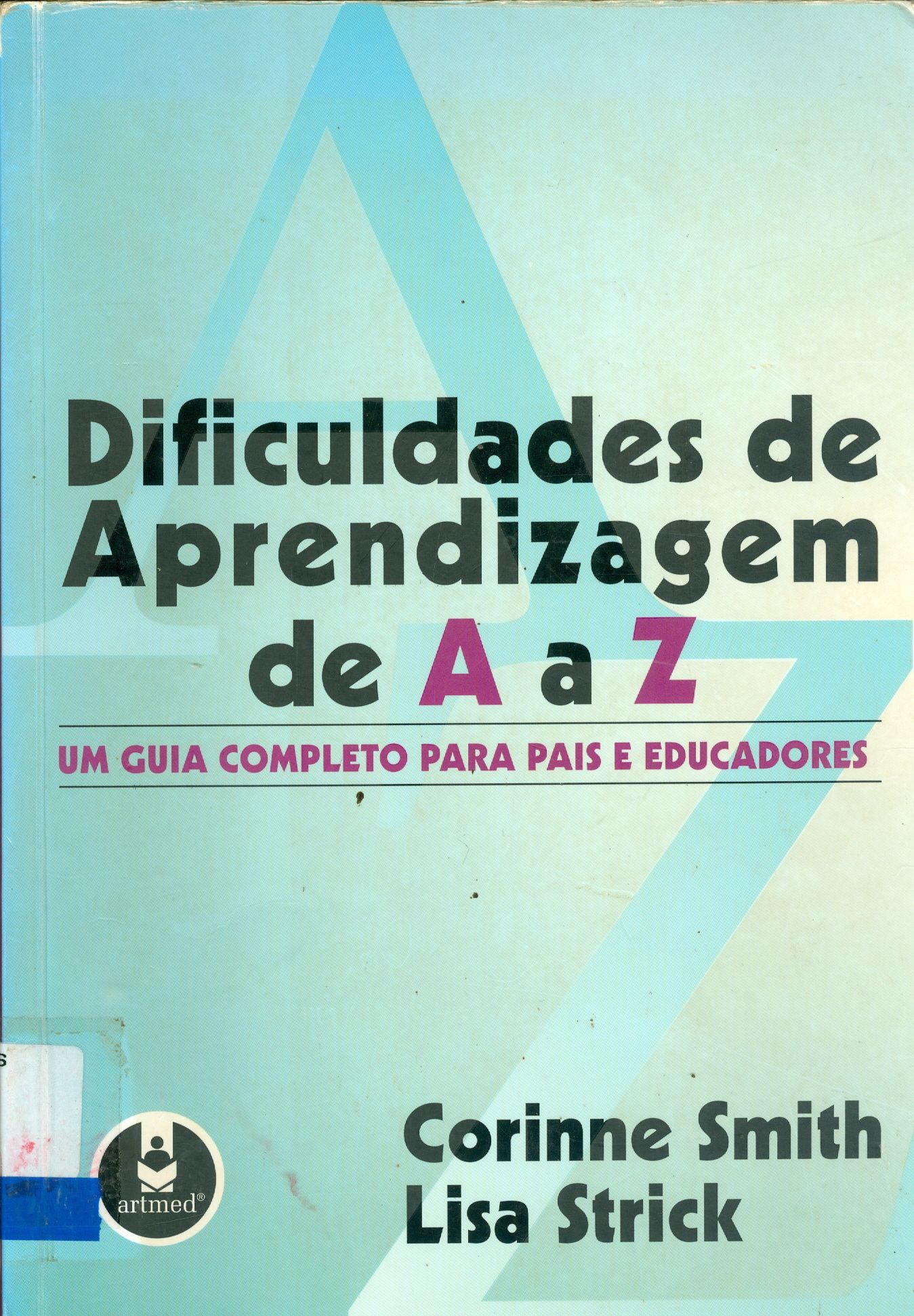 DIFICULDADES DE APRENDIZAGEM DE A A Z: UM GUIA COMPLETO PARA PAIS E EDUCADORES