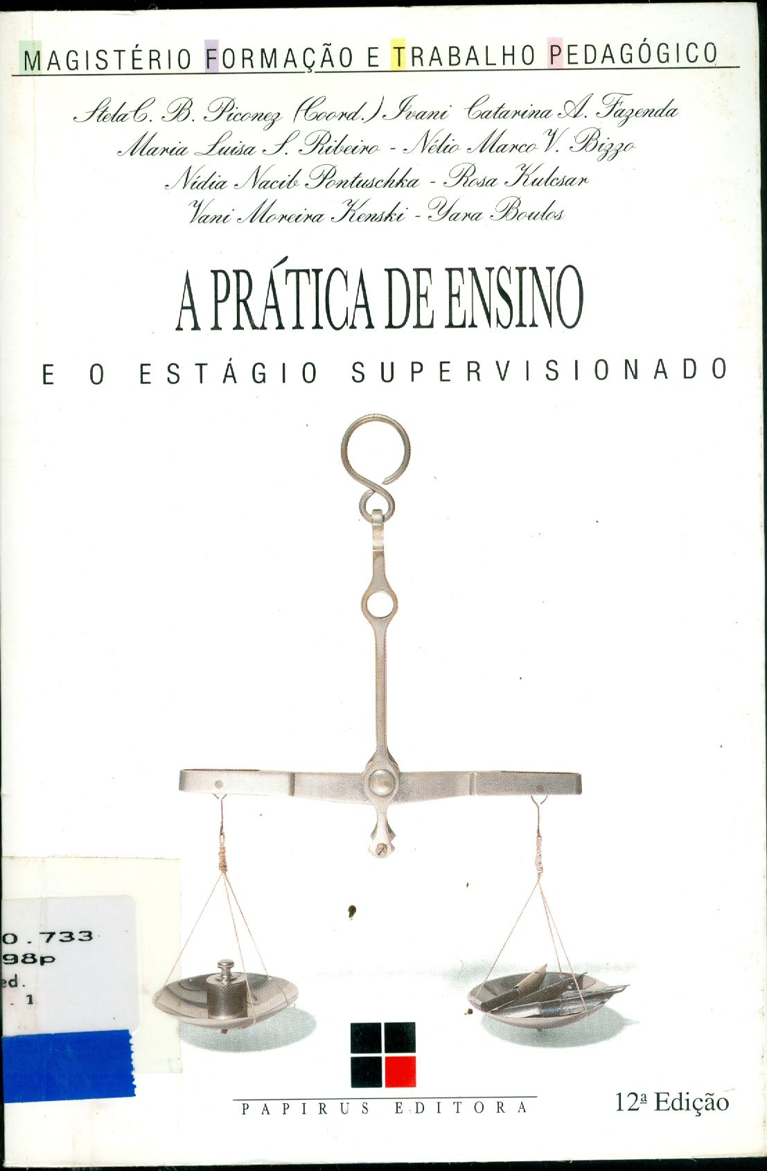 A PRÁTICA DE ENSINO E O ESTÁGIO SUPERVISIONADO