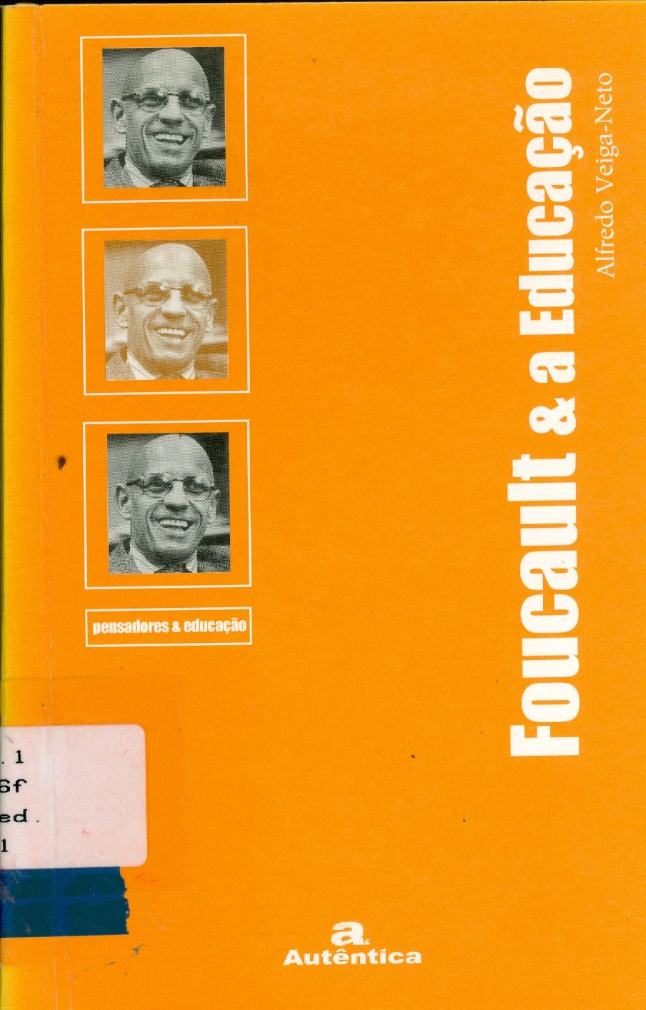 FOUCAULT E A EDUCAÇÃO