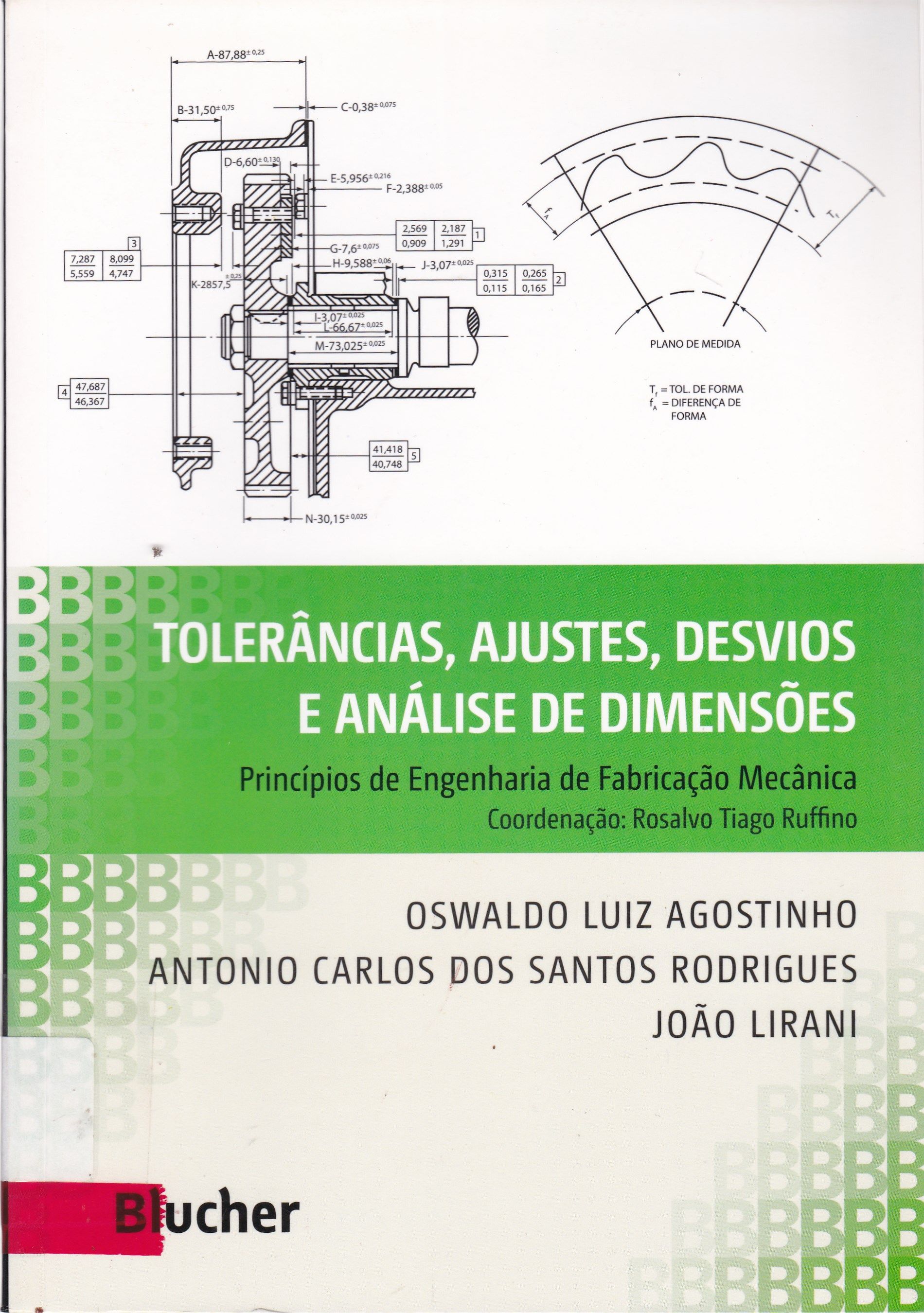 TOLERÂNCIAS, AJUSTES, DESVIOS E ANÁLISE DE DIMENSÕES: PRINCÍPIOS DE ENGENHARIA DE FABRICAÇÃO MECÂNICA