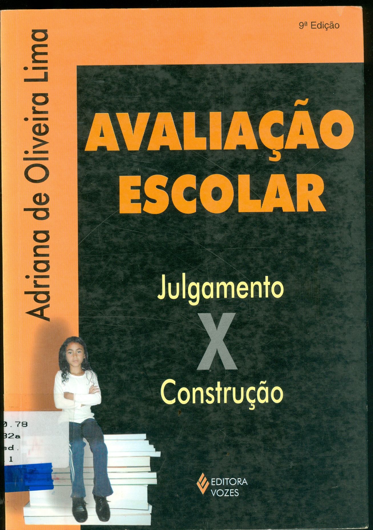 AVALIAÇÃO ESCOLAR: JULGAMENTO OU CONSTRUÇÃO?