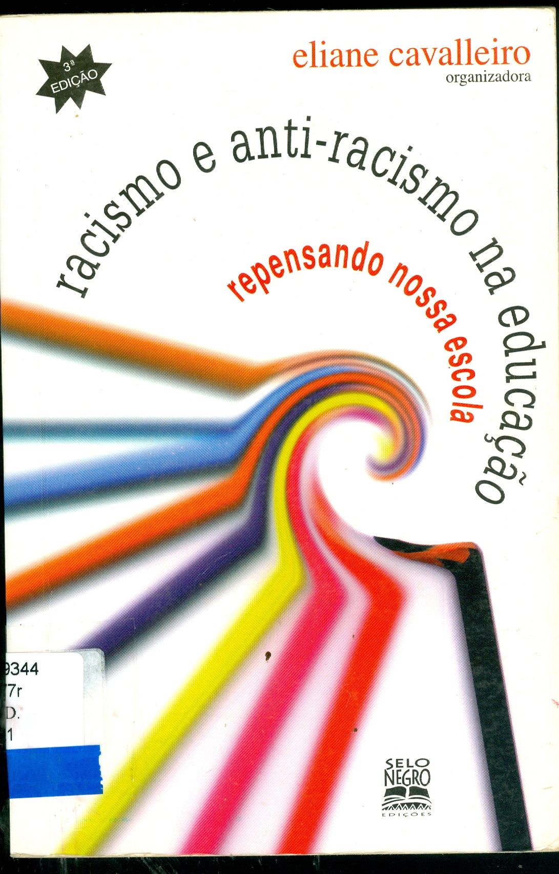 RACISMO E ANTI-RACISMO NA EDUCAÇÃO: REPENSANDO NOSSA ESCOLA