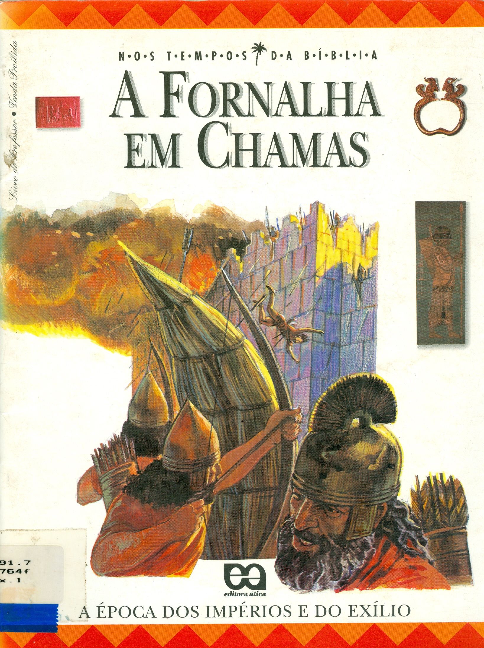 A FORNALHA EM CHAMAS: A ÉPOCA DOS IMPÉRIOS E DO EXÍLIO