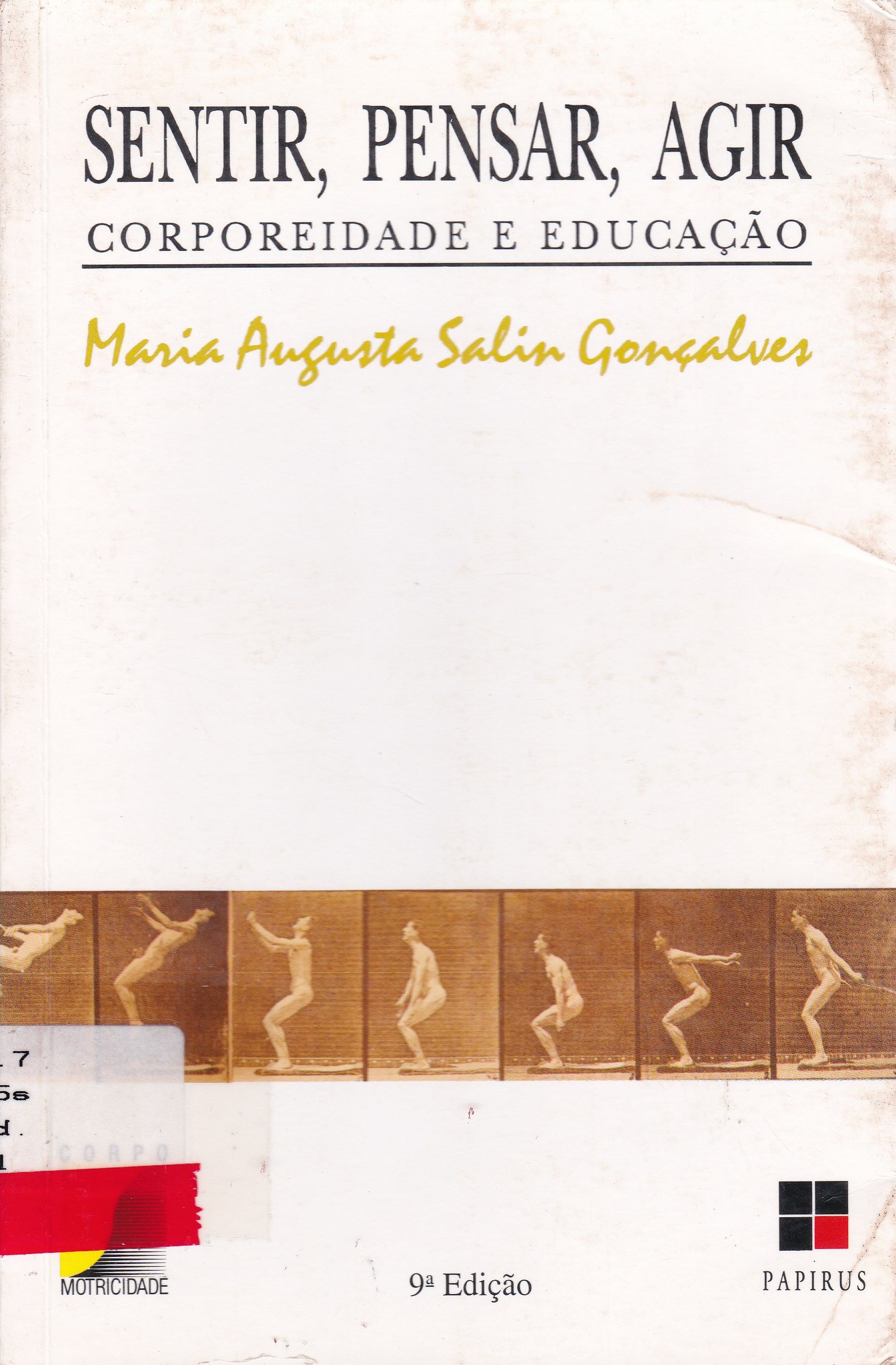 SENTIR, PENSAR, AGIR: CORPOREIDADE E EDUCAÇÃO