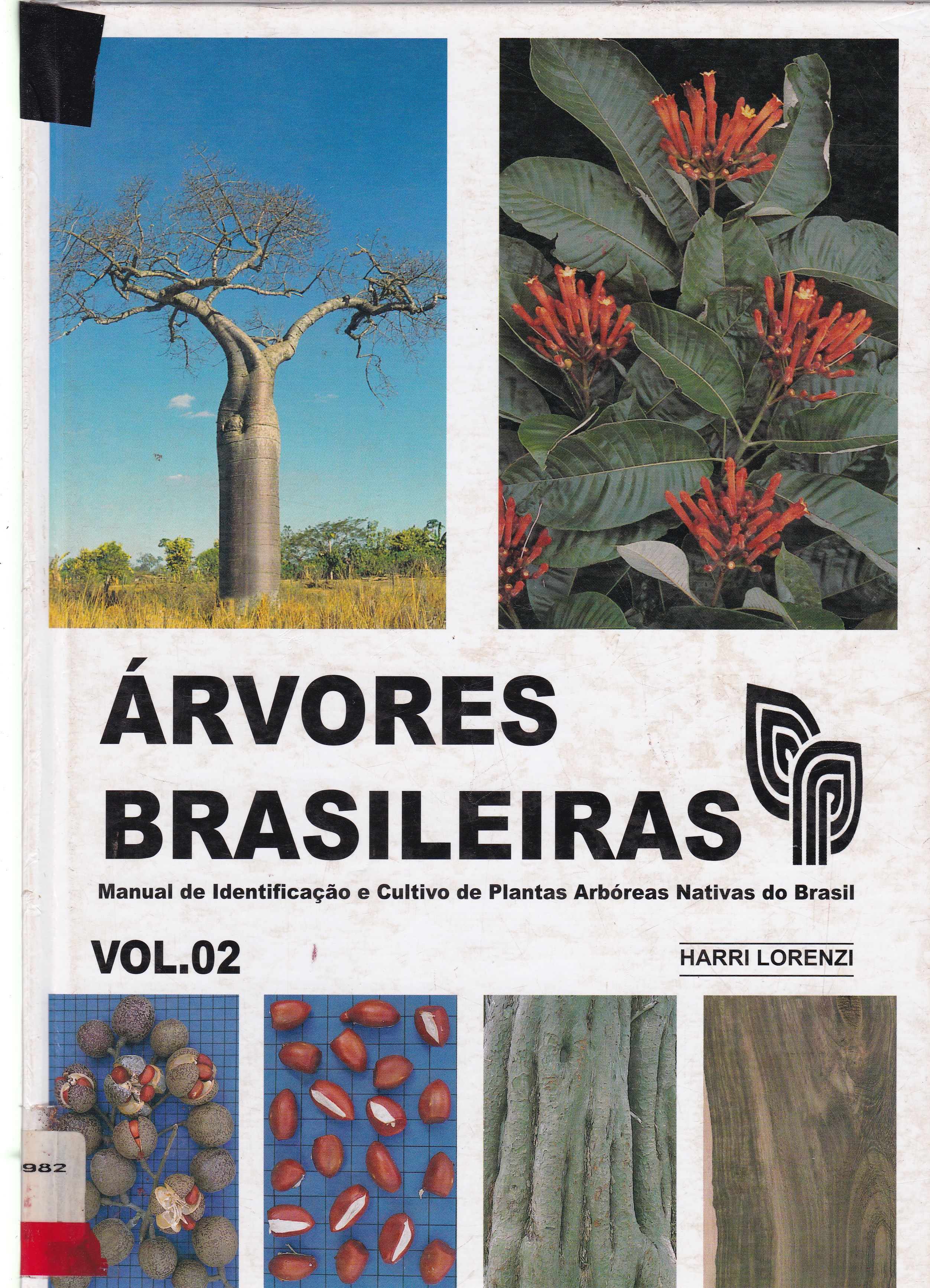 ÁRVORES BRASILEIRAS: MANUAL DE IDENTIFICAÇÃO E CULTIVO DE PLANTAS ARBÓREAS NATIVAS DO BRASIL - V. 2