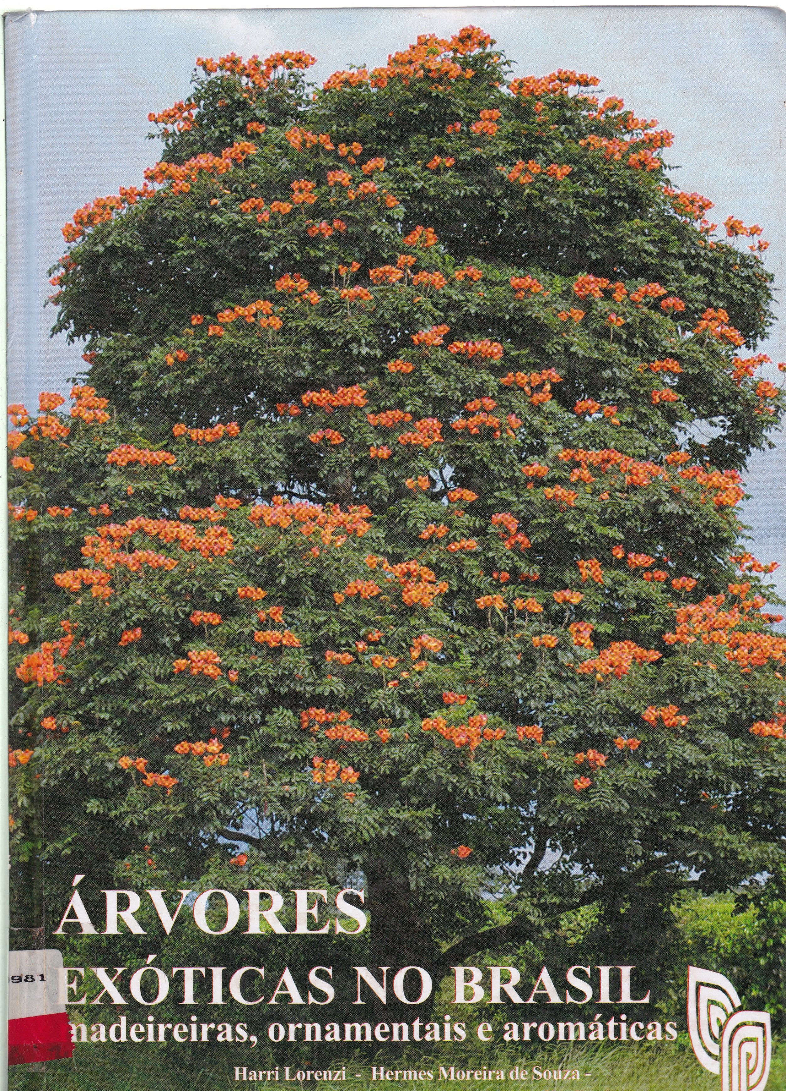ÁRVORES EXÓTICAS NO BRASIL: MADEIREIRAS, ORNAMENTAIS E AROMÁTICAS