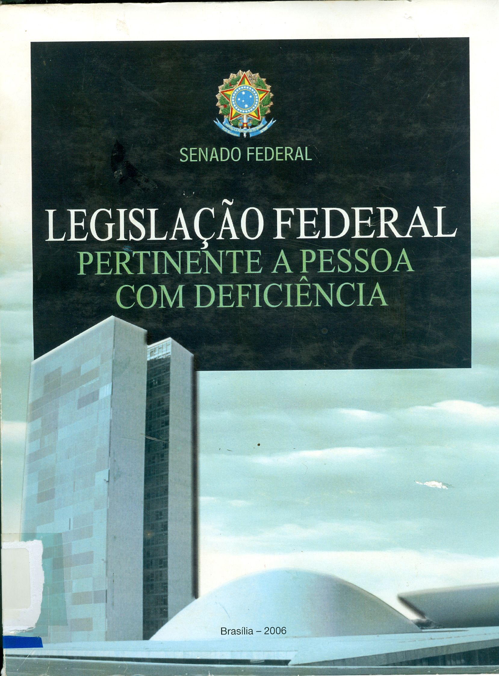 LEGISLAÇÃO FEDERAL: PERTINENTE A PESSOA COM DEFICIÊNCIA
