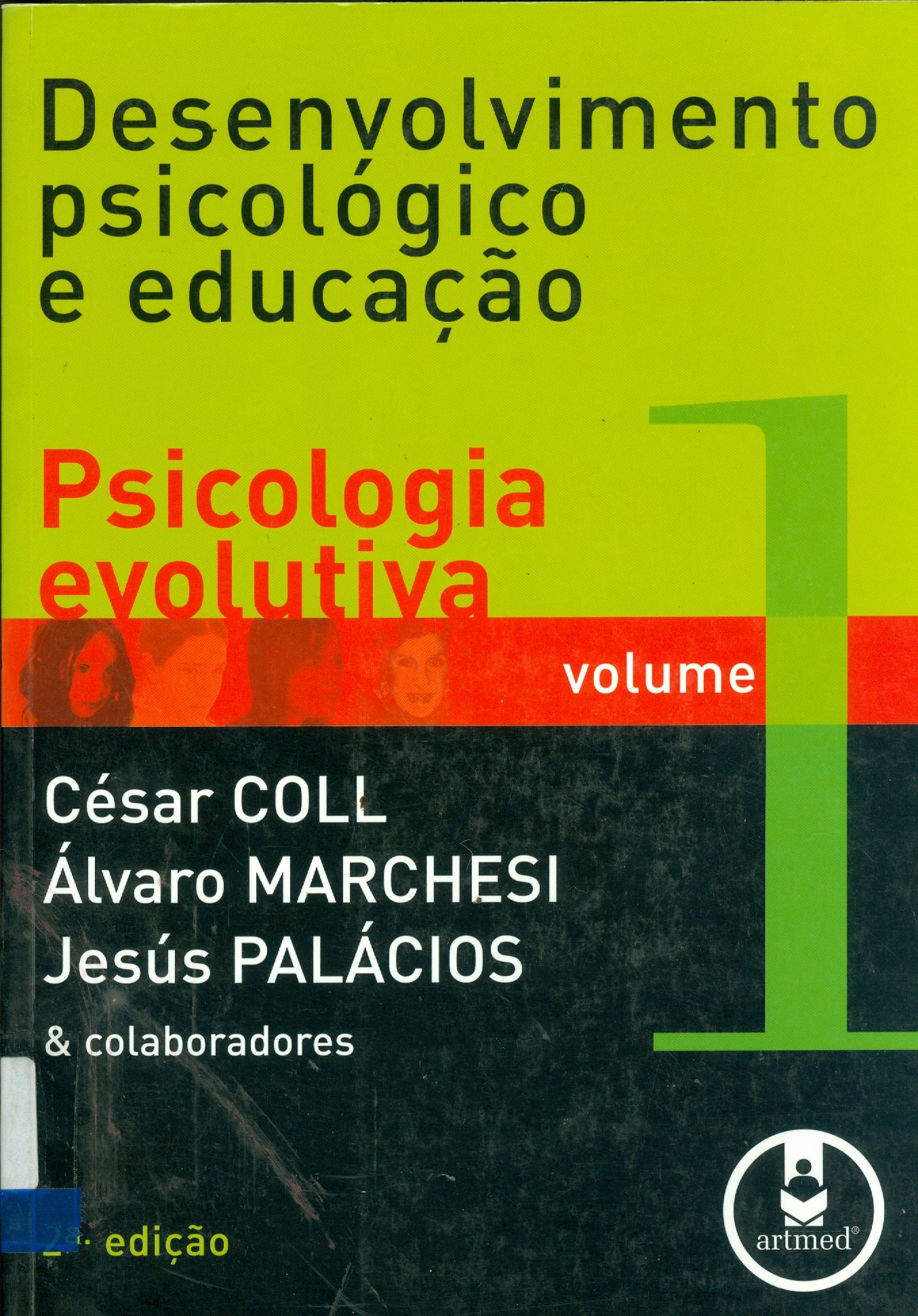 DESENVOLVIMENTO PSICOLÓGICO E EDUCAÇÃO: PSICOLOGIA EVOLUTIVA - V. 1