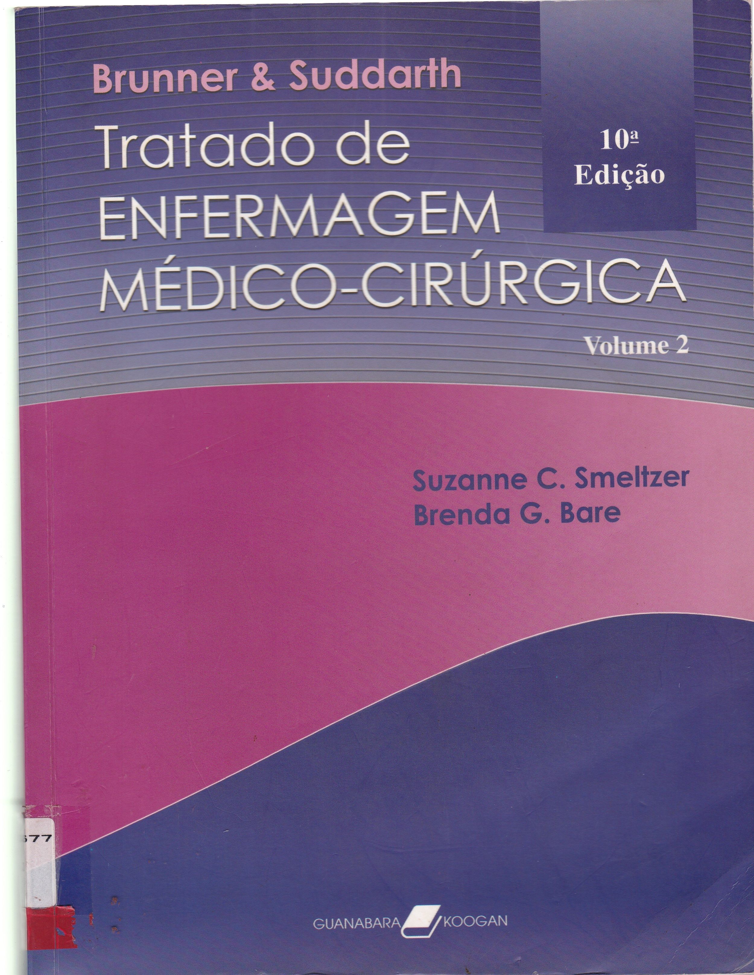 BRUNNER & SUDDARTH: TRATADO DE ENFERMAGEM MÉDICO-CIRURGICA - V. 2 