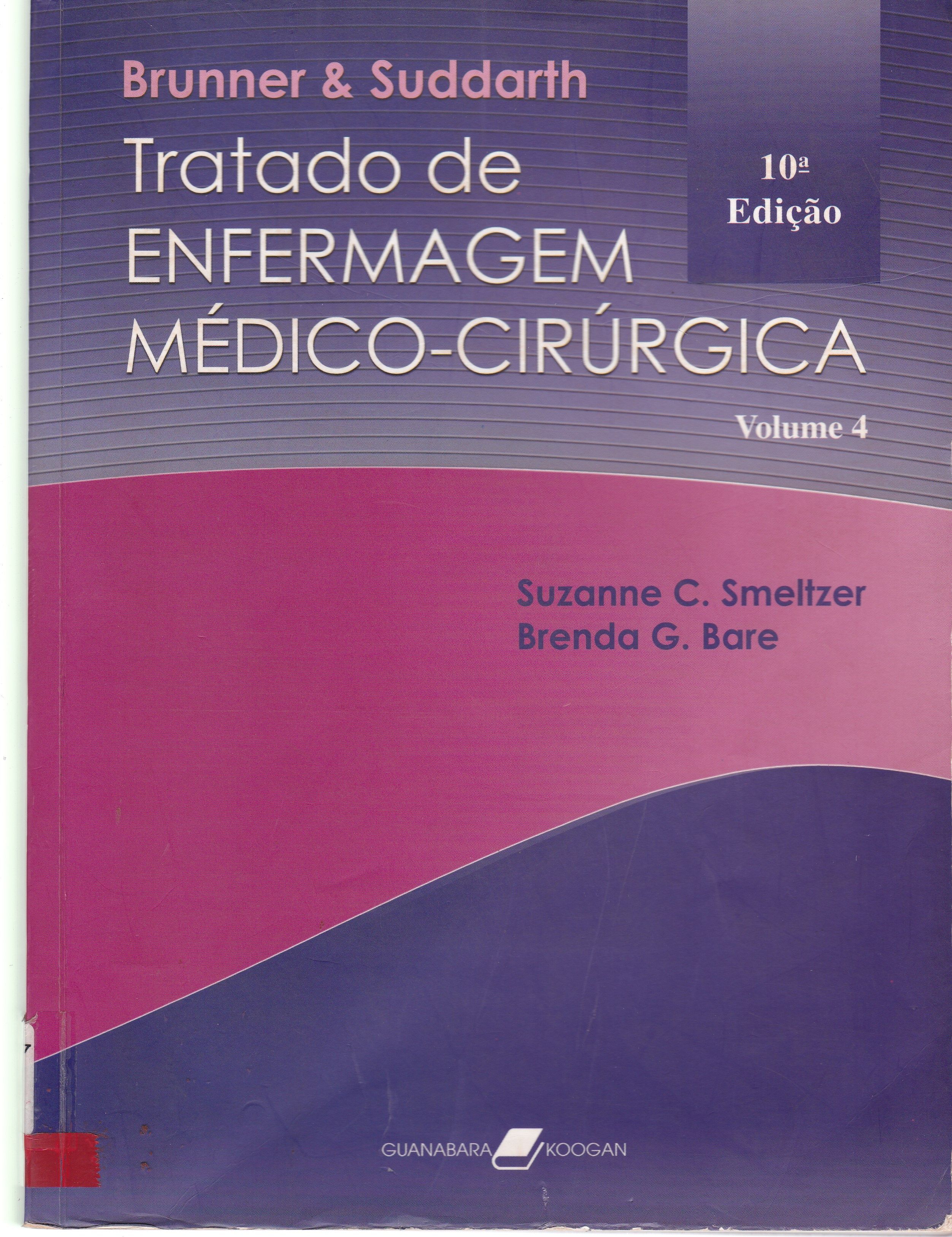 BRUNNER & SUDDARTH: TRATADO DE ENFERMAGEM MÉDICO-CIRURGICA - V. 4