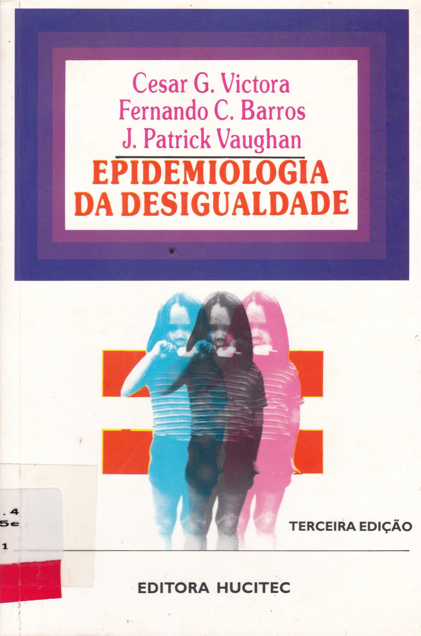 EPIDEMIOLOGIA DA DESIGUALDADE: UM ESTUDO LONGITUDINAL DE 6.000 CRIANÇAS BRASILEIRAS