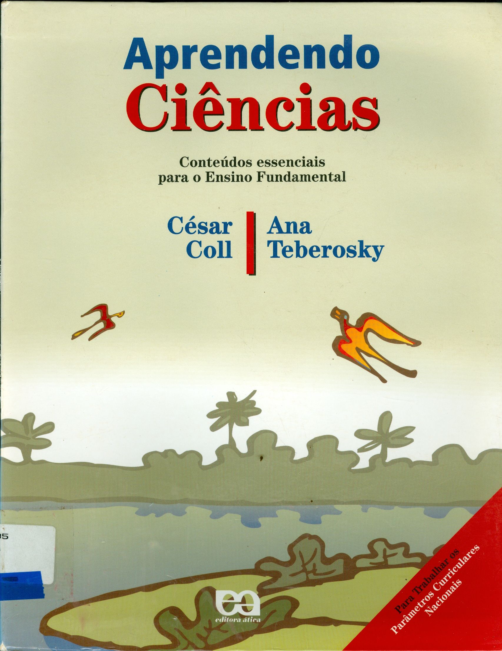 APRENDENDO CIÊNCIAS: CONTEÚDOS ESSENCIAIS PARA O ENSINO FUNDAMENTAL DE 1ª A 4ª SÉRIE