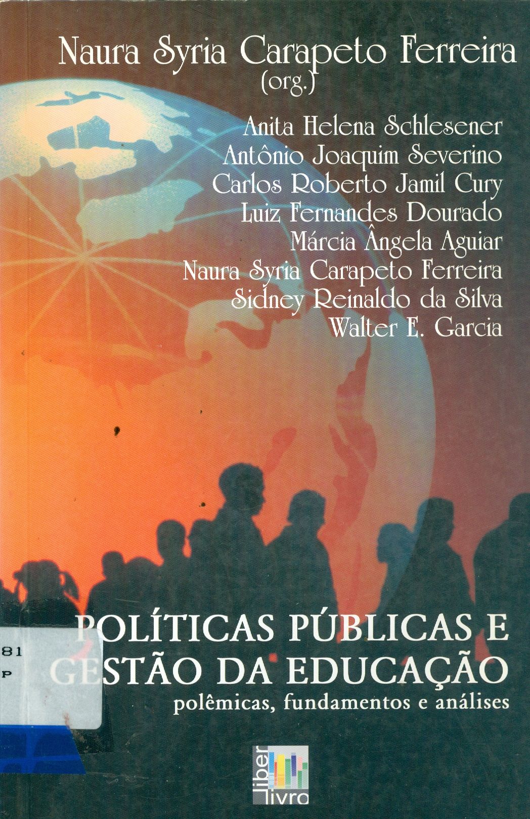 POLÍTICAS PÚBLICAS E GESTÃO DA EDUCAÇÃO: POLÊMICAS, FUNDAMENTOS E ANÁLISES