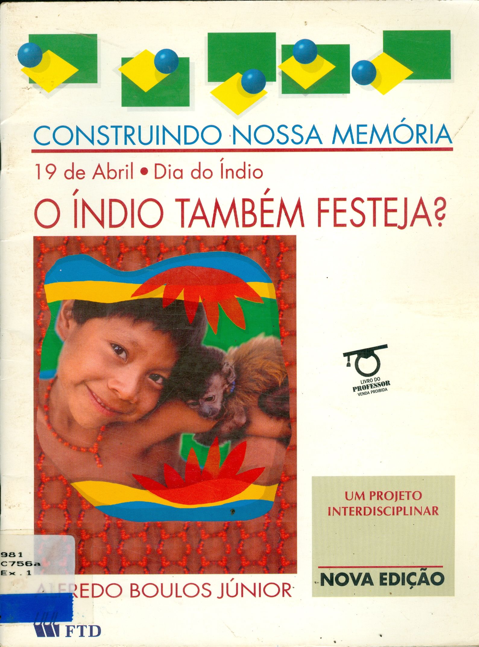 19 DE ABRIL, DIA DO INDIO: O INDIO TAMBEM FESTEJA?