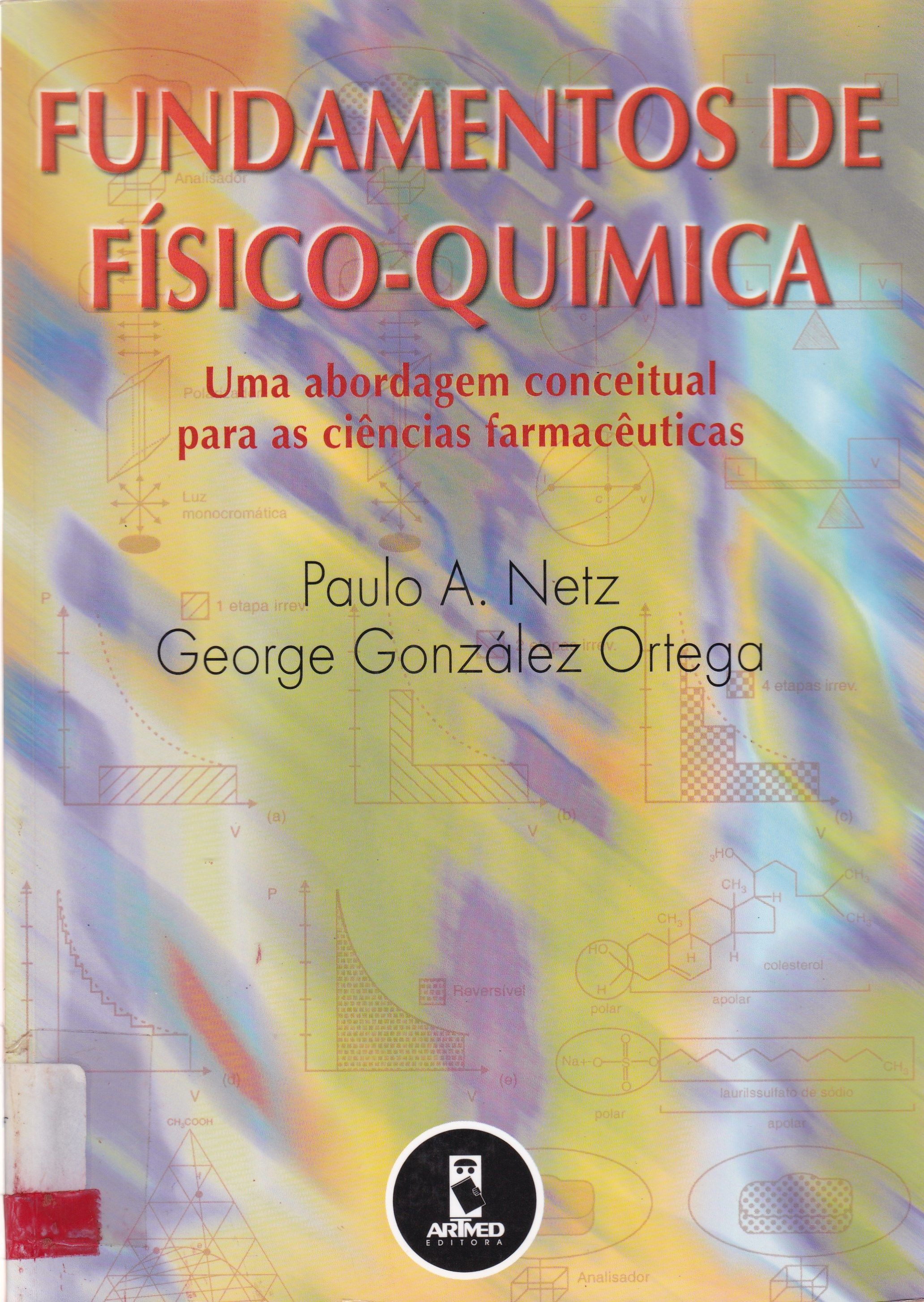FUNDAMENTOS DE FÍSICO-QUÍMICA: UMA ABORDAGEM CONCEITUAL PARA CIÊNCIAS FARMACÊUTICAS